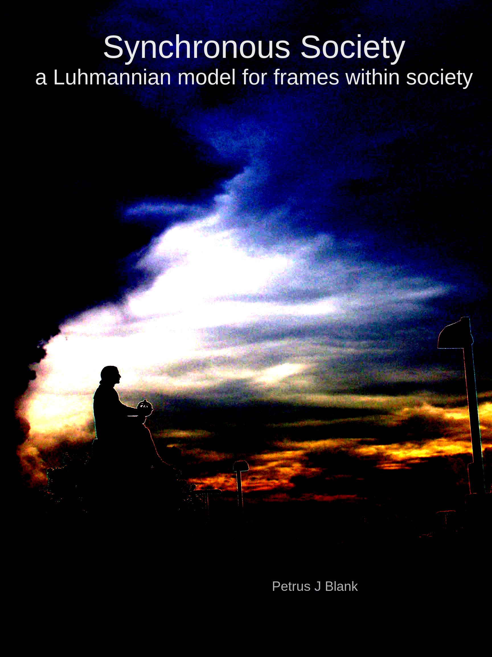 Synchronous Society: A Model for Concinnity (BlankMediation Series Book 2)