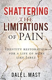 Shattering the Limitations Of Pain: Identity restoration for a life of more like Jabez