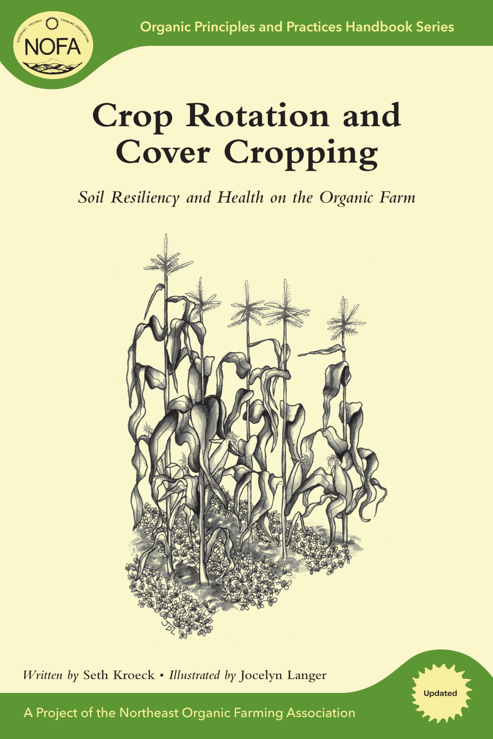 Buy Crop Rotation and Cover Cropping: Soil Resiliency and Health on the Organic Farm: 2 (Organic Principles and Practices Handbook Series) — BookShops.in