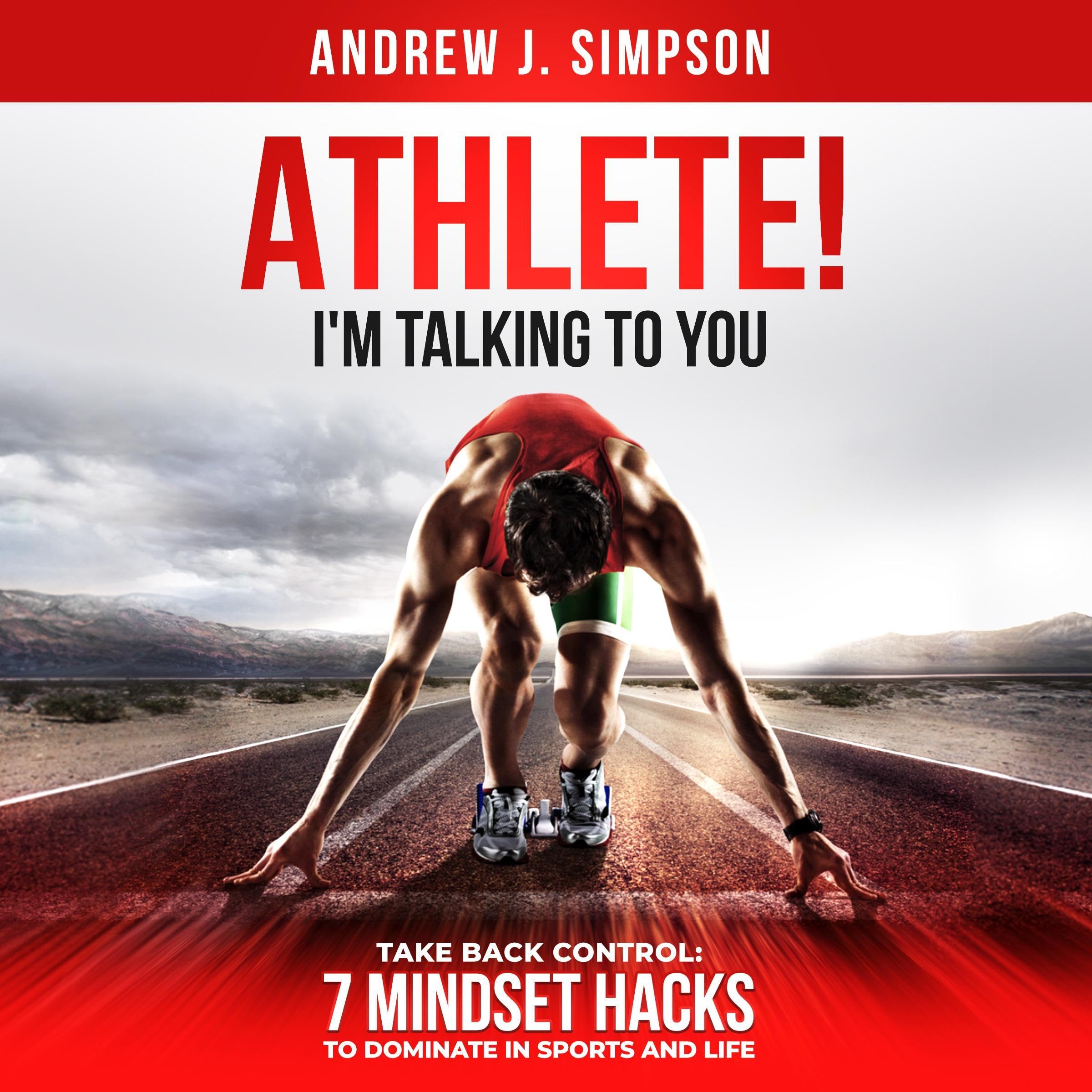 Cover art for Athlete! I’m Talking to You!: Take Back Control