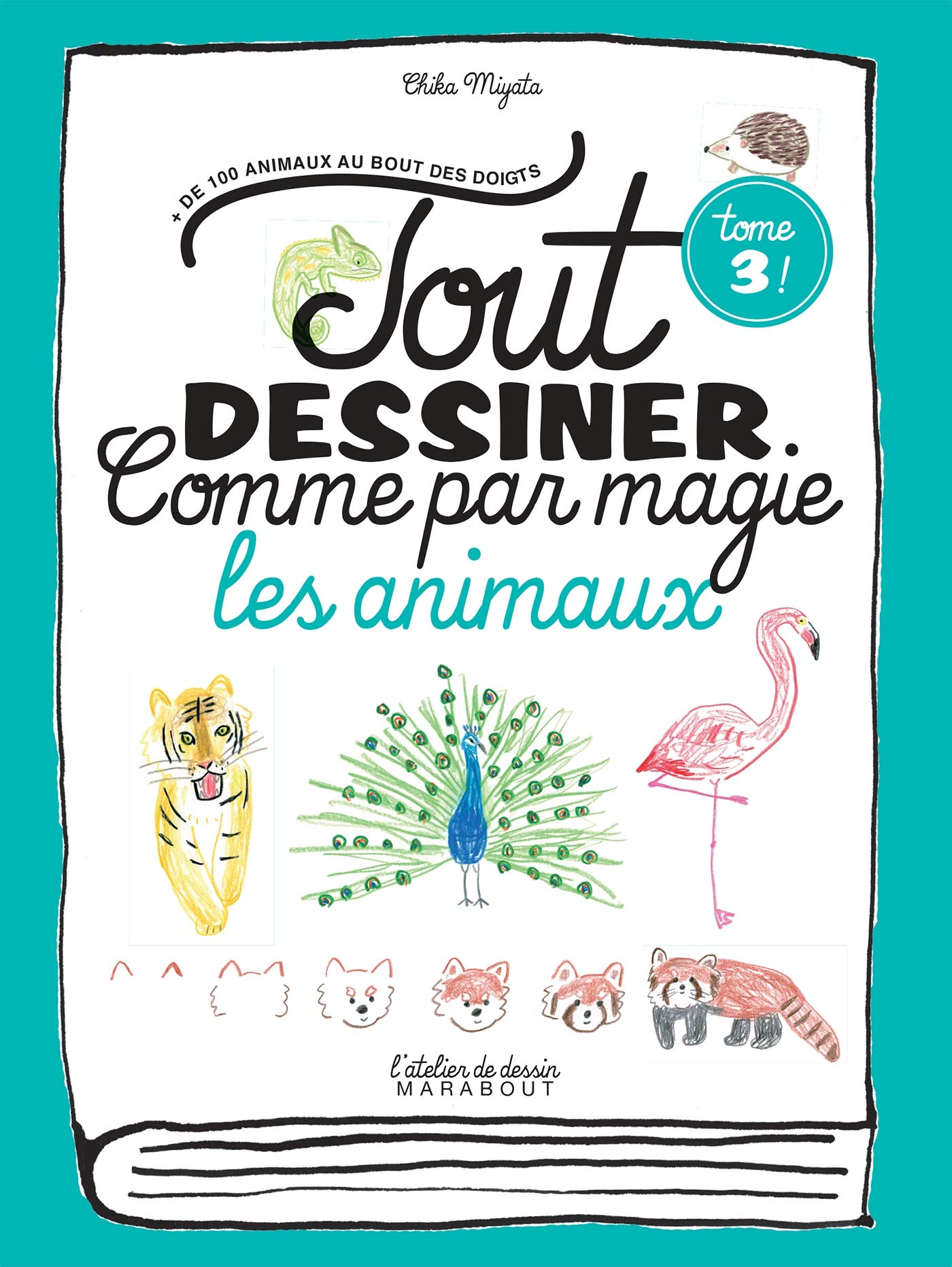 Tout dessiner comme par magie - Les animaux: Tome 3, Les animaux: 31615