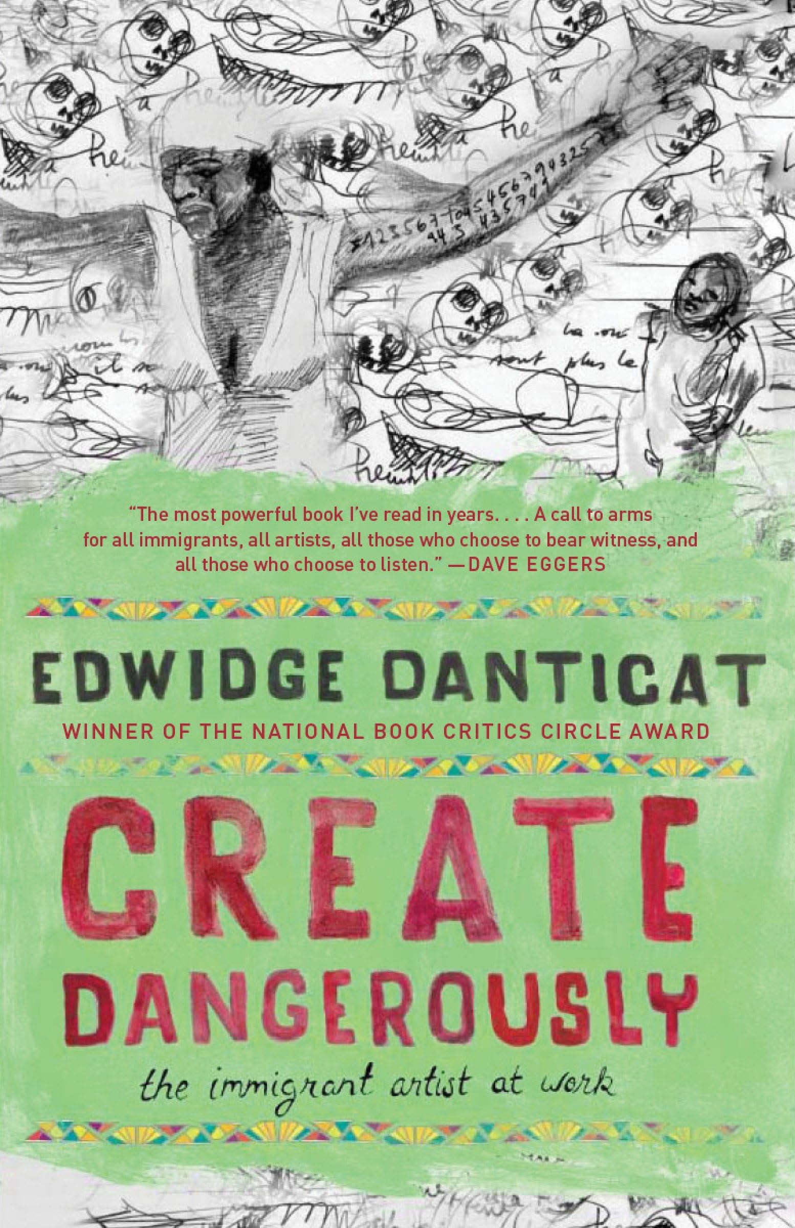 Create Dangerously: The Immigrant Artist at Work (Vintage Contemporaries)