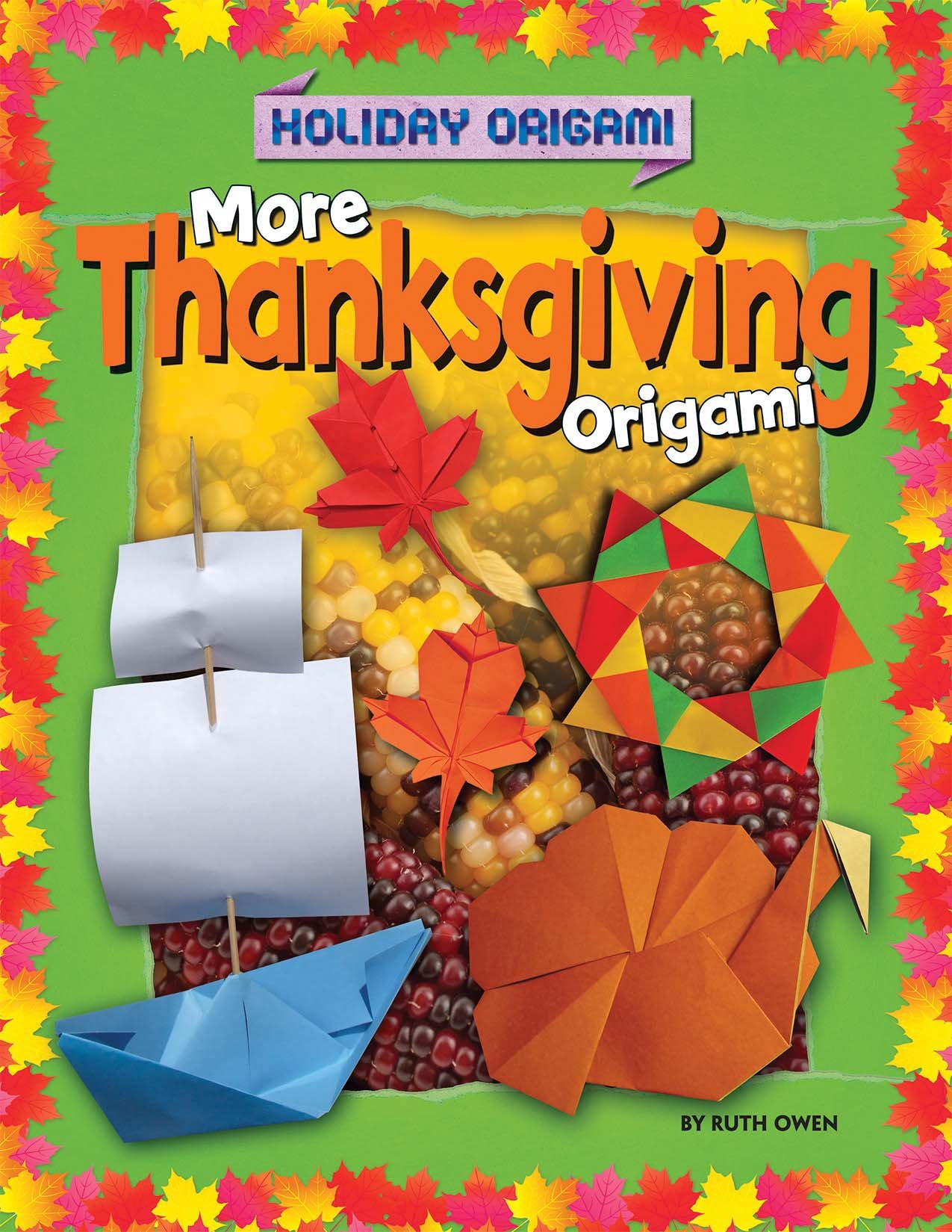 More Thanksgiving Origami (Holiday Origami, 3) Paperback – December 30, 2014