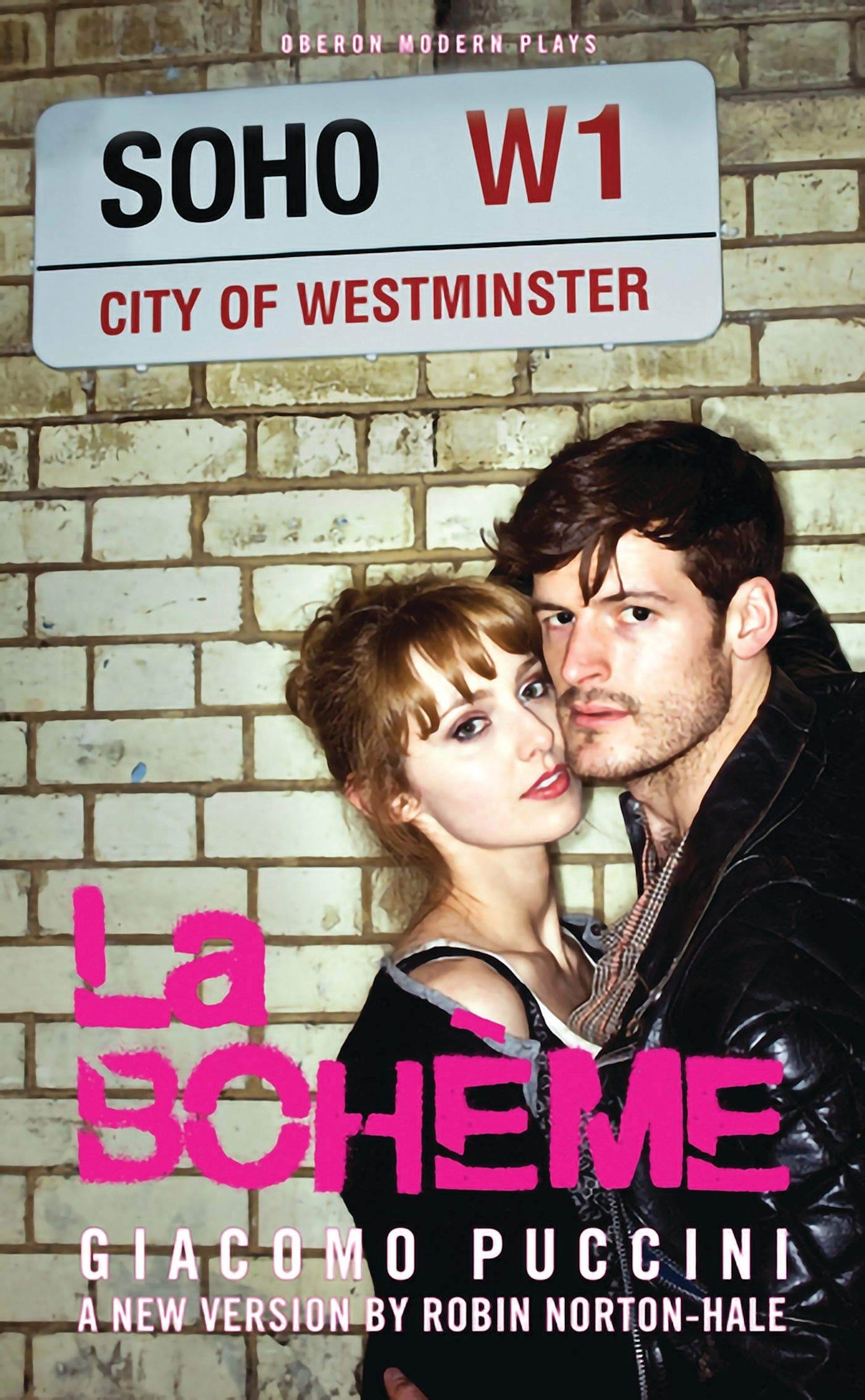 La Boheme (Oberon Modern Plays),Giacomo Puccini,Robin Norton-Hal