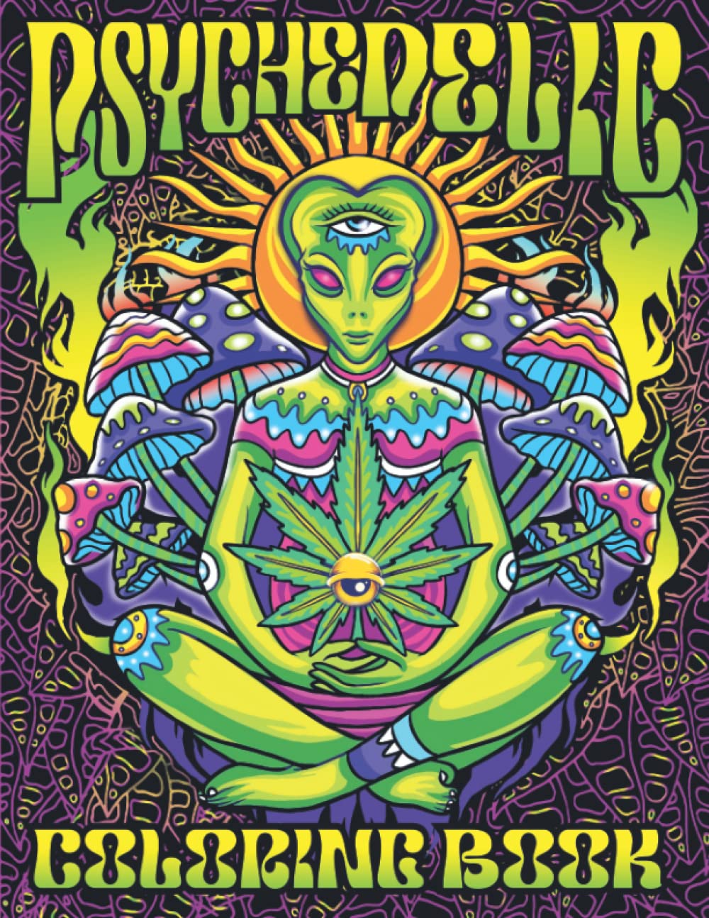 Psychedelic Coloring Book: Wonderful Trippy Psychedelic Stoner Coloring Book For Men & Women. Adult Coloring Book of Hippy