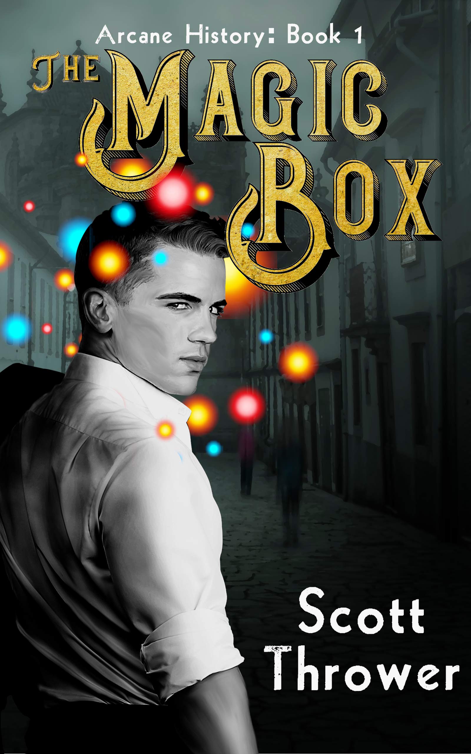 The Magic Box (Arcane History Book 1)