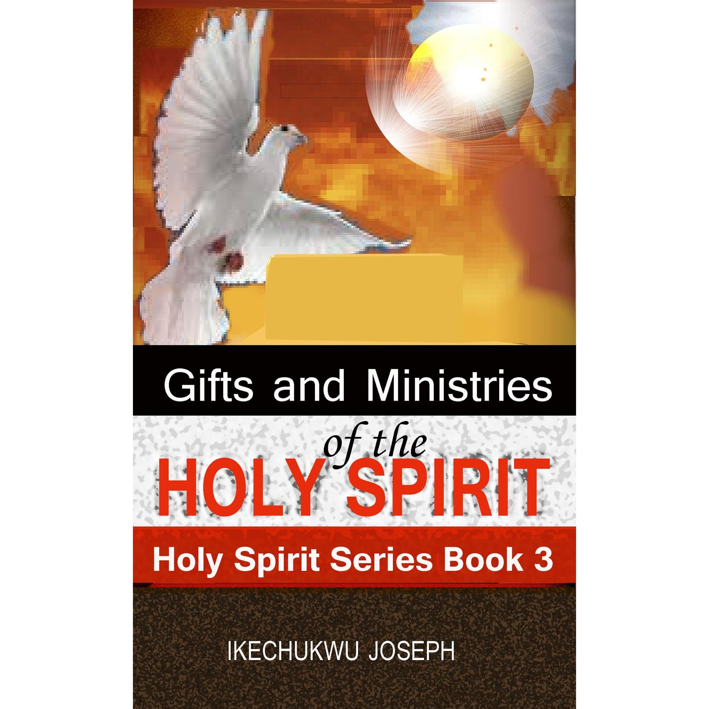 Gifts and Ministries of the Holy Spirit
