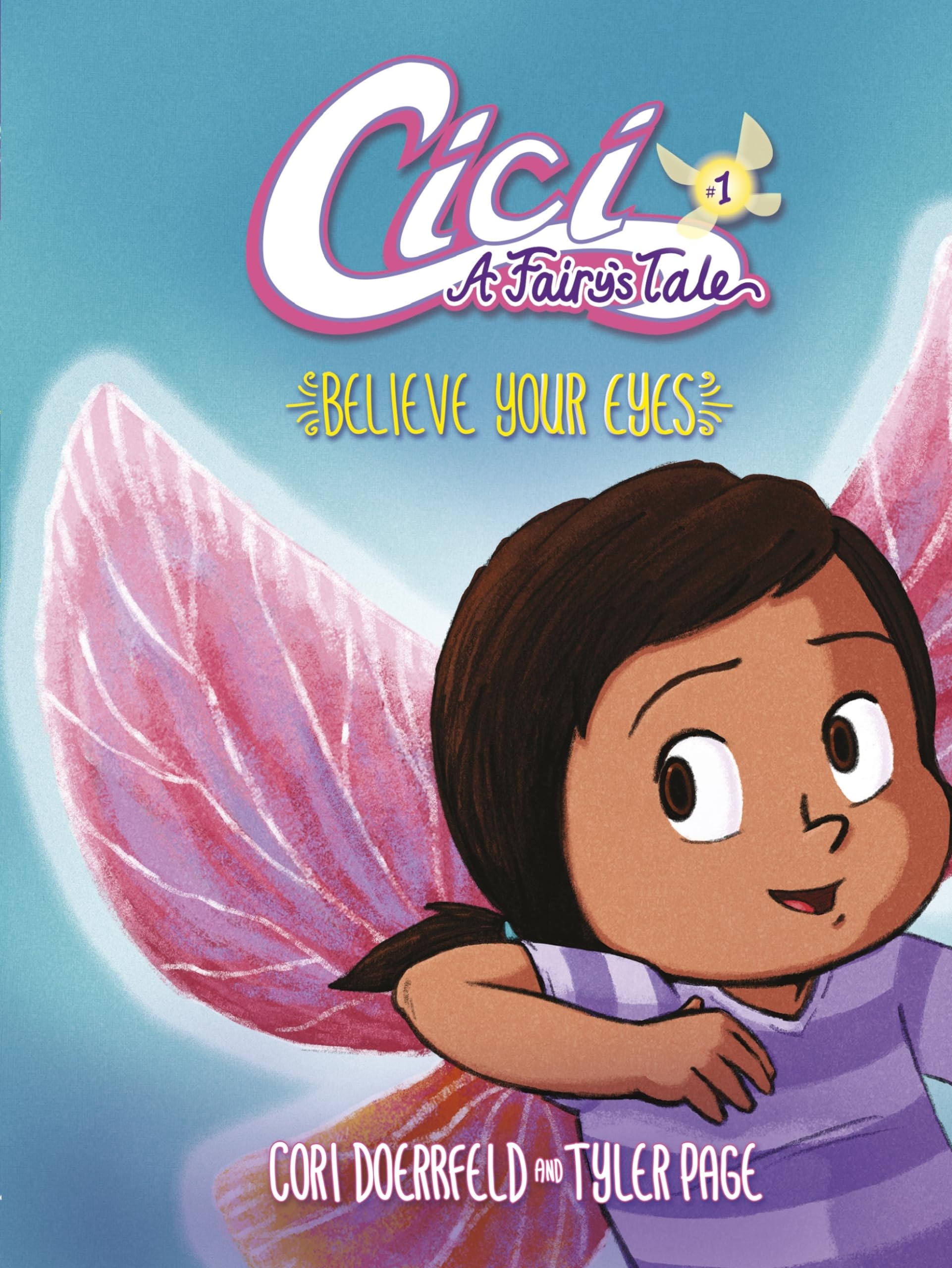 Believe Your Eyes: Book 1 (Cici: A Fairy's Tale)