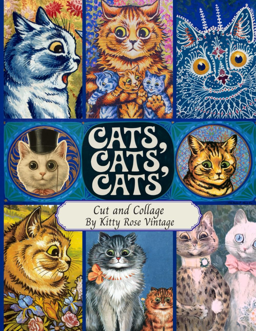 Cats, Cats, Cats: Cut and Collage for Junk Journals, Decoupage, Scrapbooking And Paper Craft