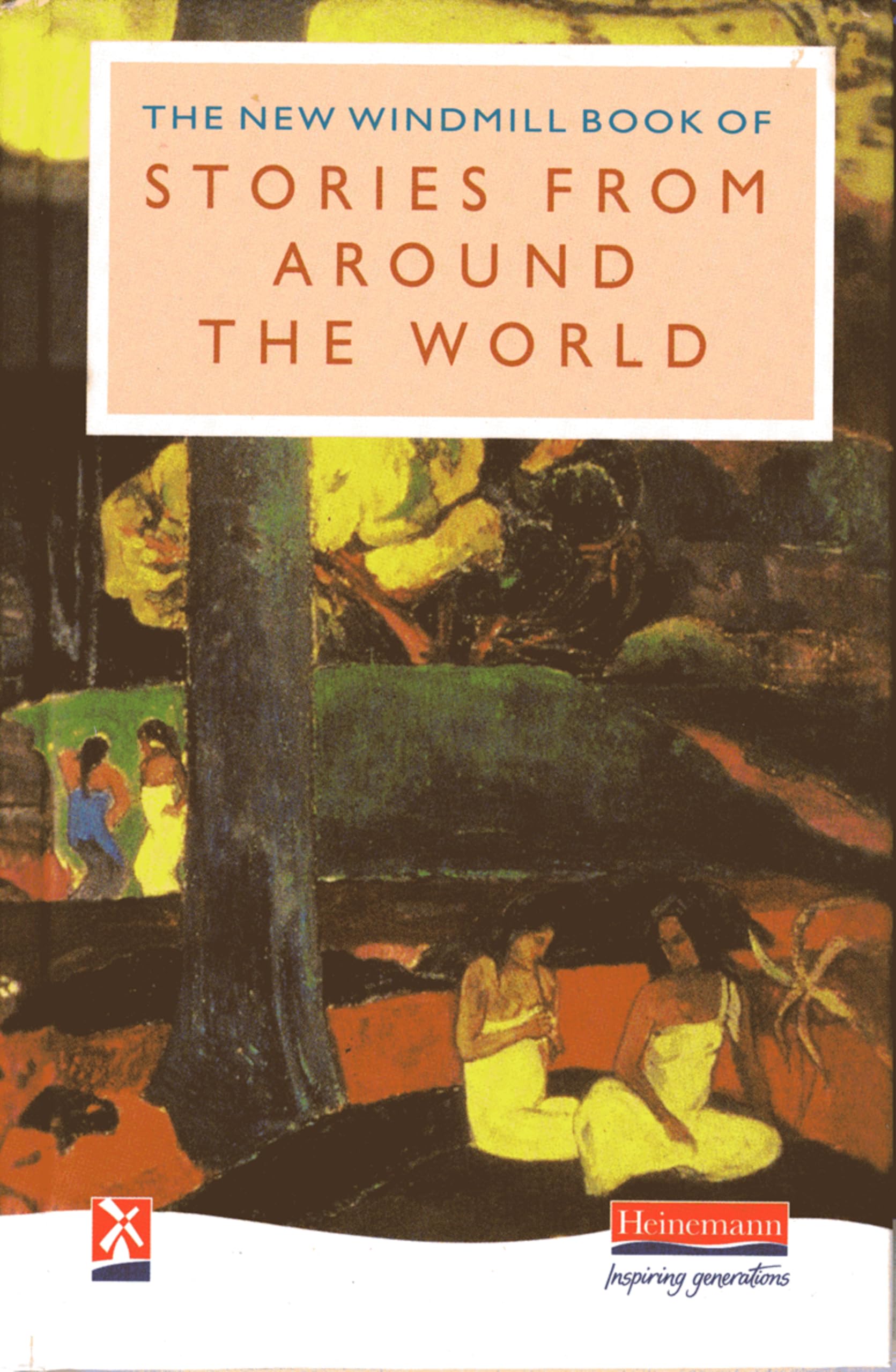 The New Windmill Book of Stories from Around the World (New Windmills Collections KS3)
