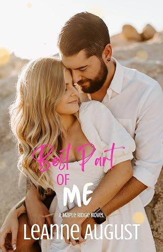 Best Part of Me: A Small Town Brother’s Best Friend Romance (Maple Ridge Book 1)