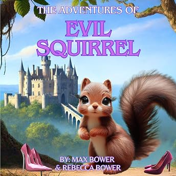 The Adventures of Evil Squirrel Audiobook by Rebecca Bower episode artwork