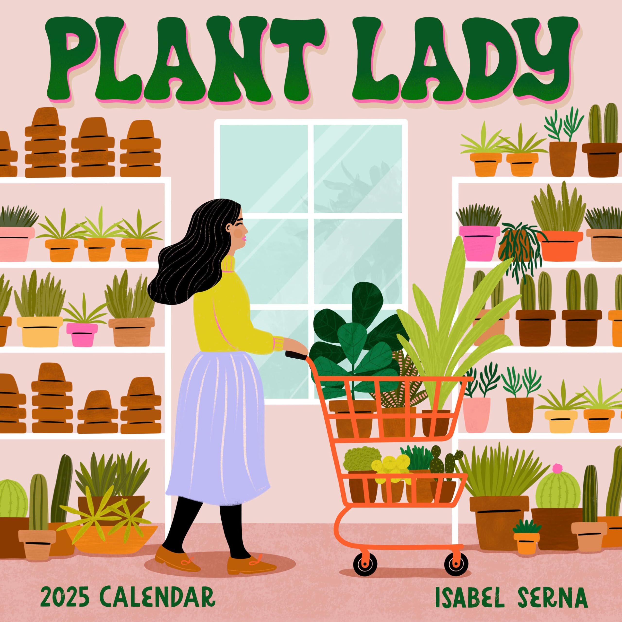Plant Lady Wall Calendar 2025: More Plants, More Happiness ...