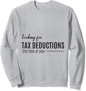 Funny Deductions Gifts Business Owner Tax Time Write Offs Sweatshirt