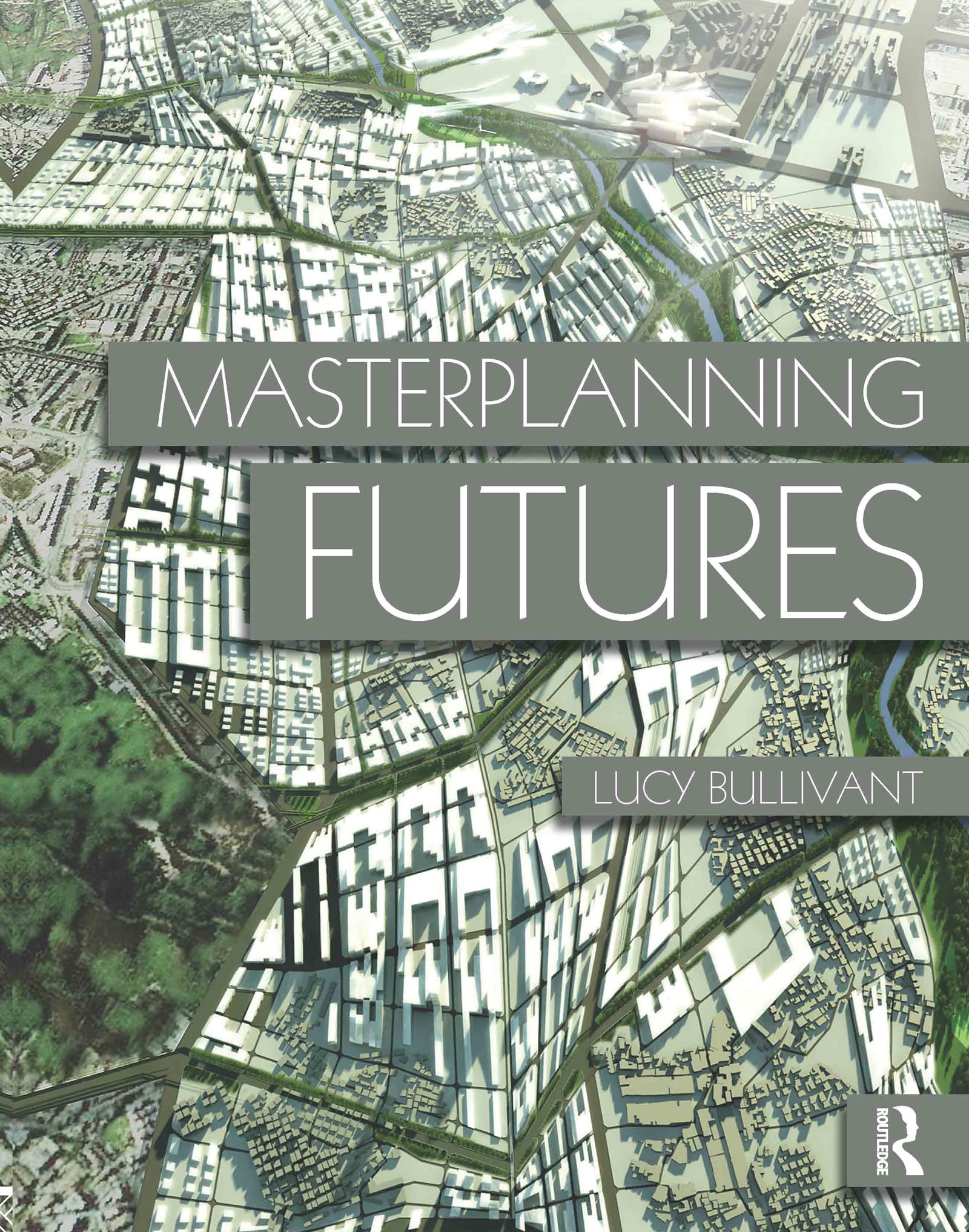 Masterplanning Futures ouvrage de référence architecture et design métropolitain