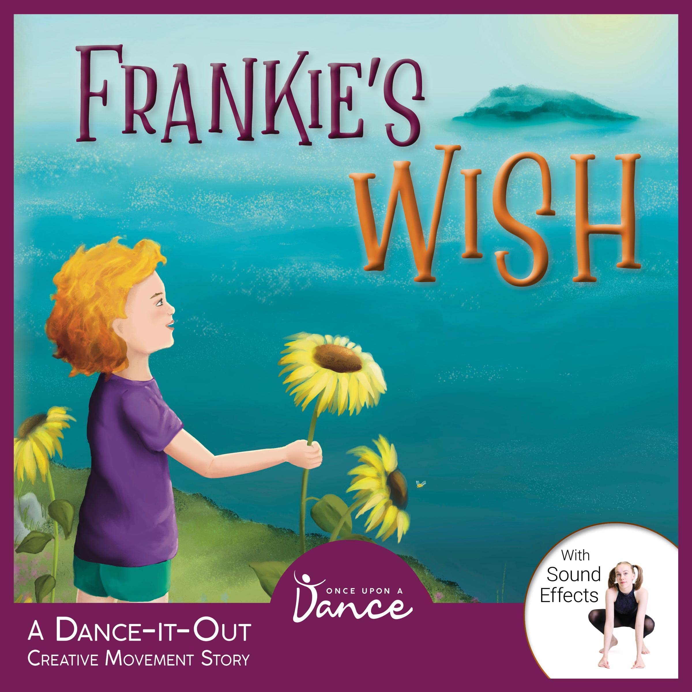 Cover art for Frankie's Wish: A Wander in the Wonder (A Dance-It-Out Creative Movement Story) (Dance-It-Out! Creative Movement Stories for Young Movers)
