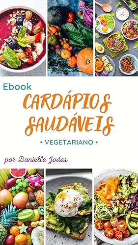 EBOOK CARDÁPIOS SAUDÁVEIS: Vegetariano (mensal)