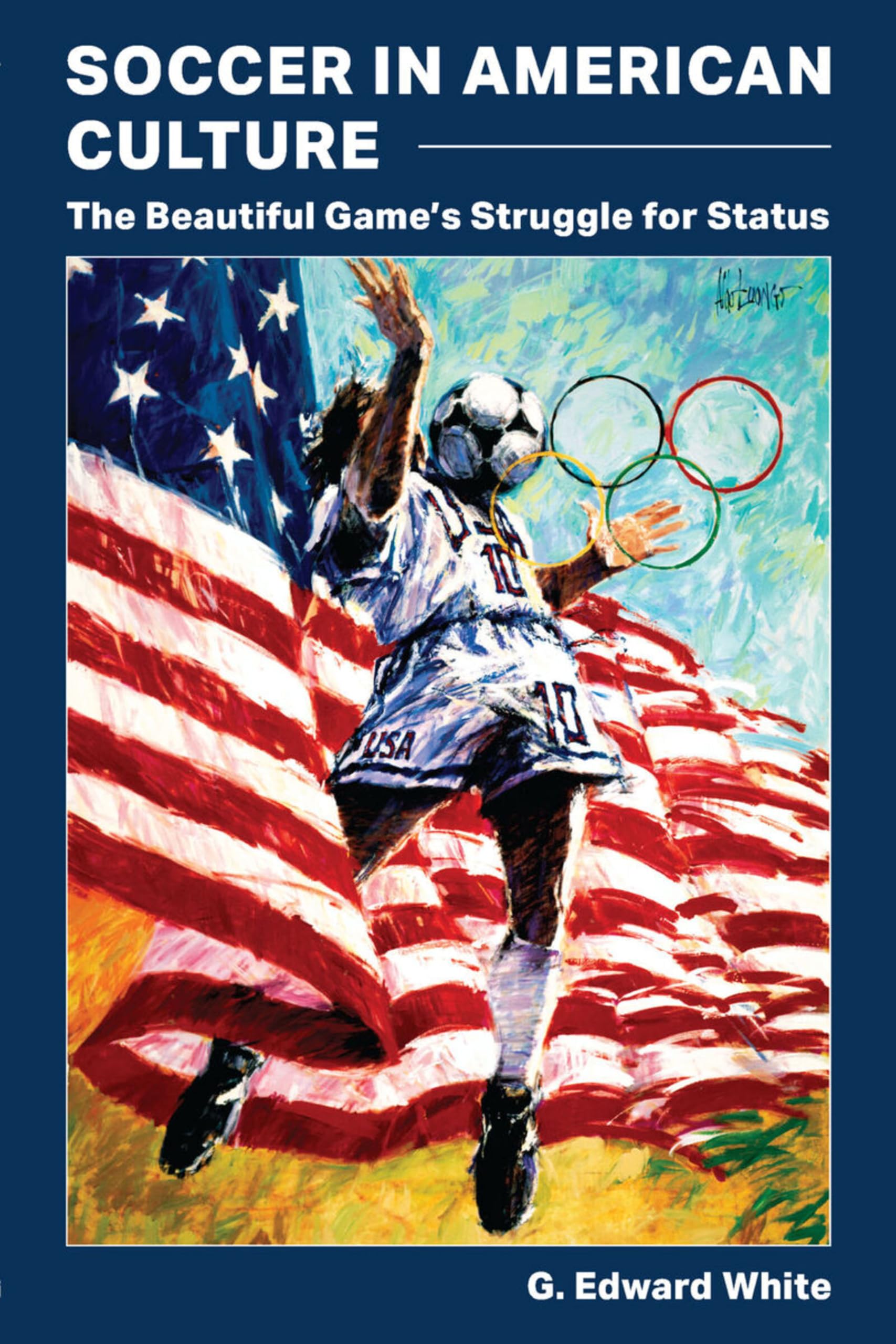 Buy Soccer in American Culture: The Beautiful Game’s Struggle for Status — BookShops.in