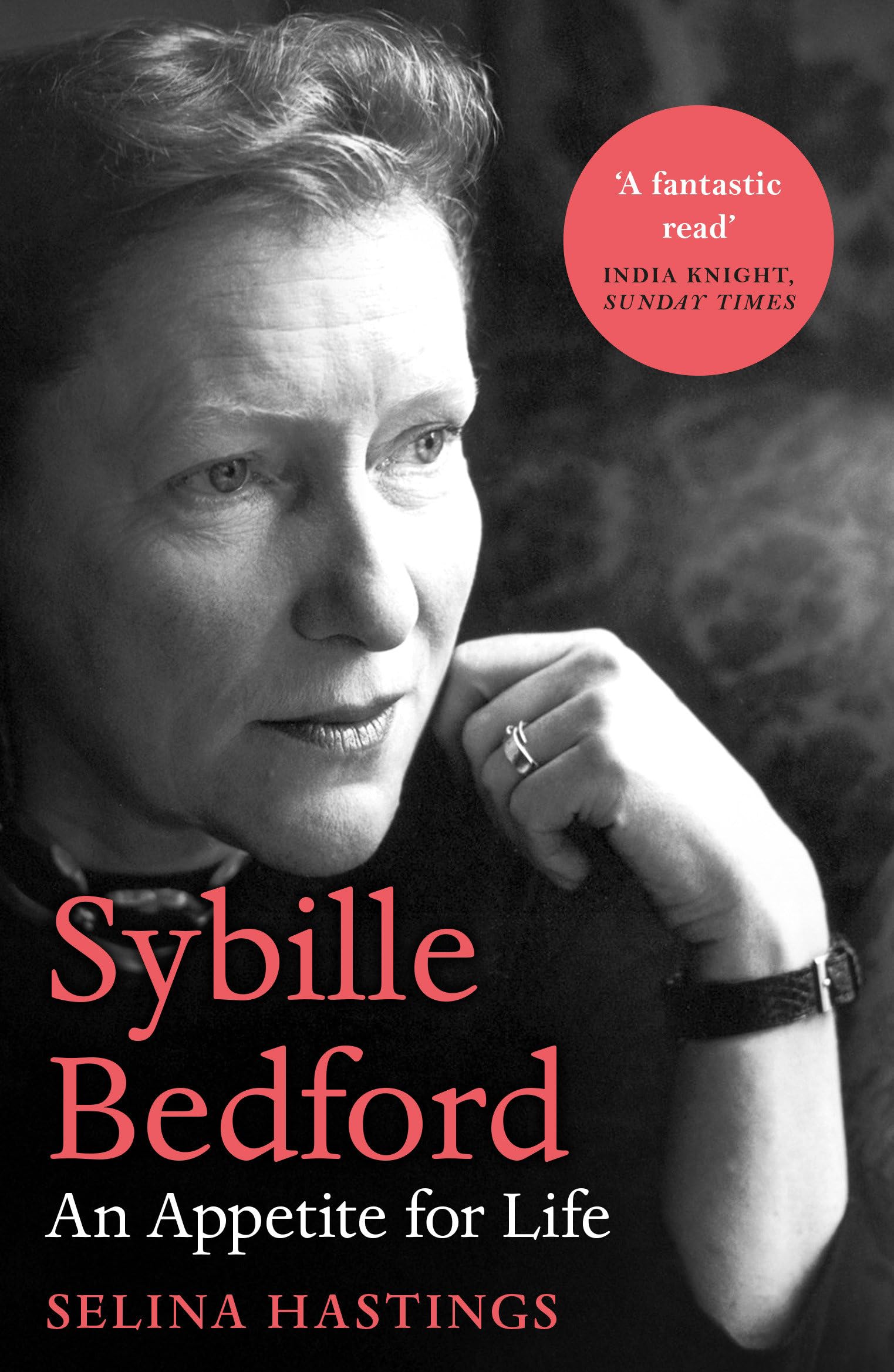 Sybille Bedford An Appetite for Life by Selina Hastings (Paperback Book)
