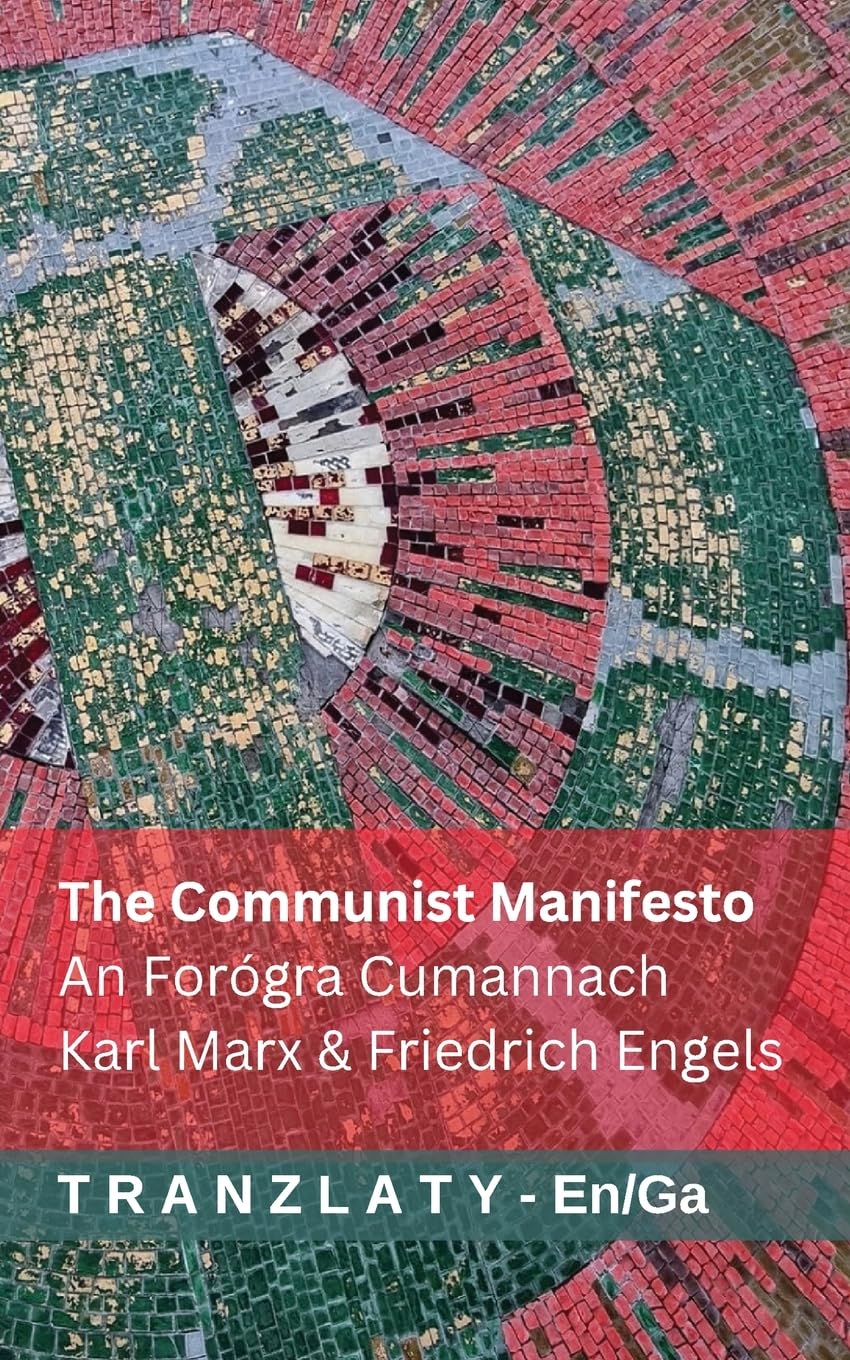 The Communist Manifesto / An Forógra Cumannach: Tranzlaty English Gaeilge