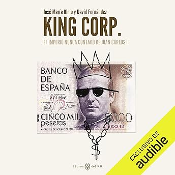 King Corp Audio Libro por José María Olmo episode artwork