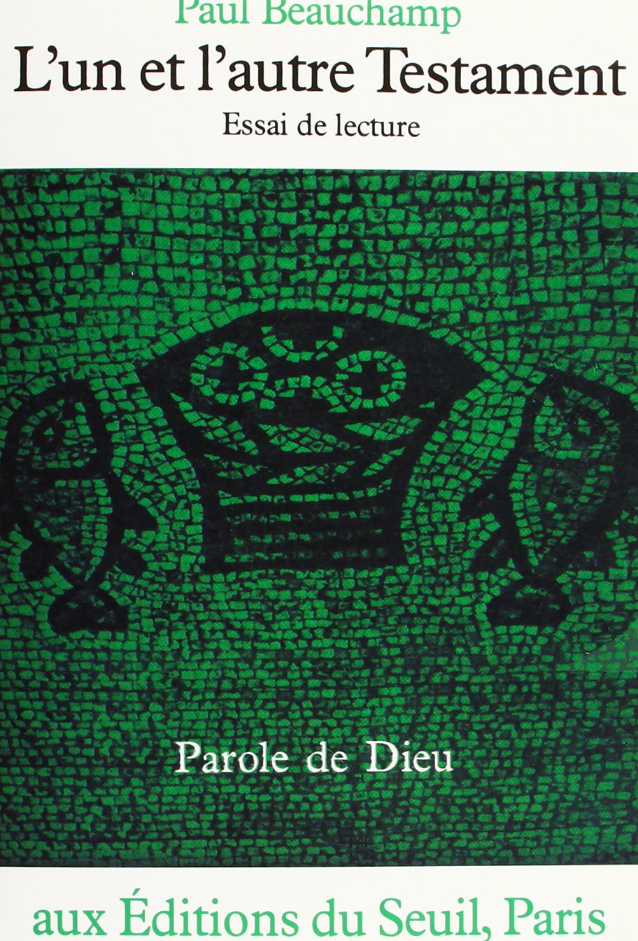 L'Un et l'Autre Testament: Essai de lecture