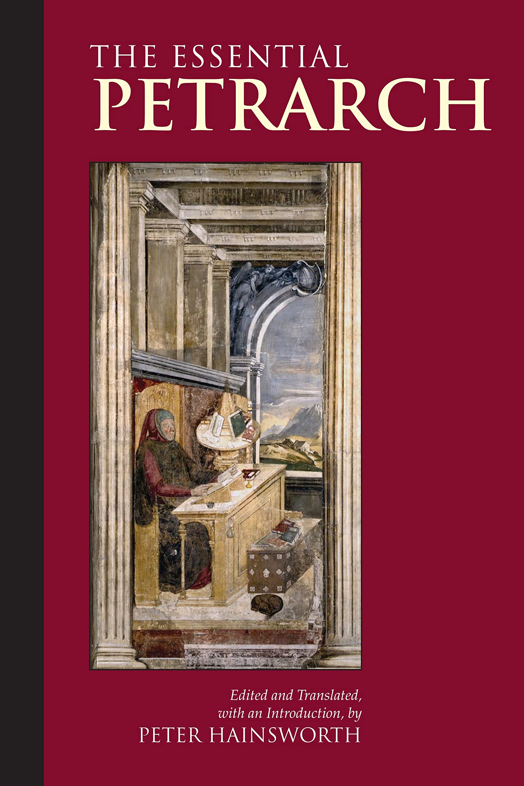 The Essential Petrarch (Hackett Classics) By Petrarch, Peter Hainsworth