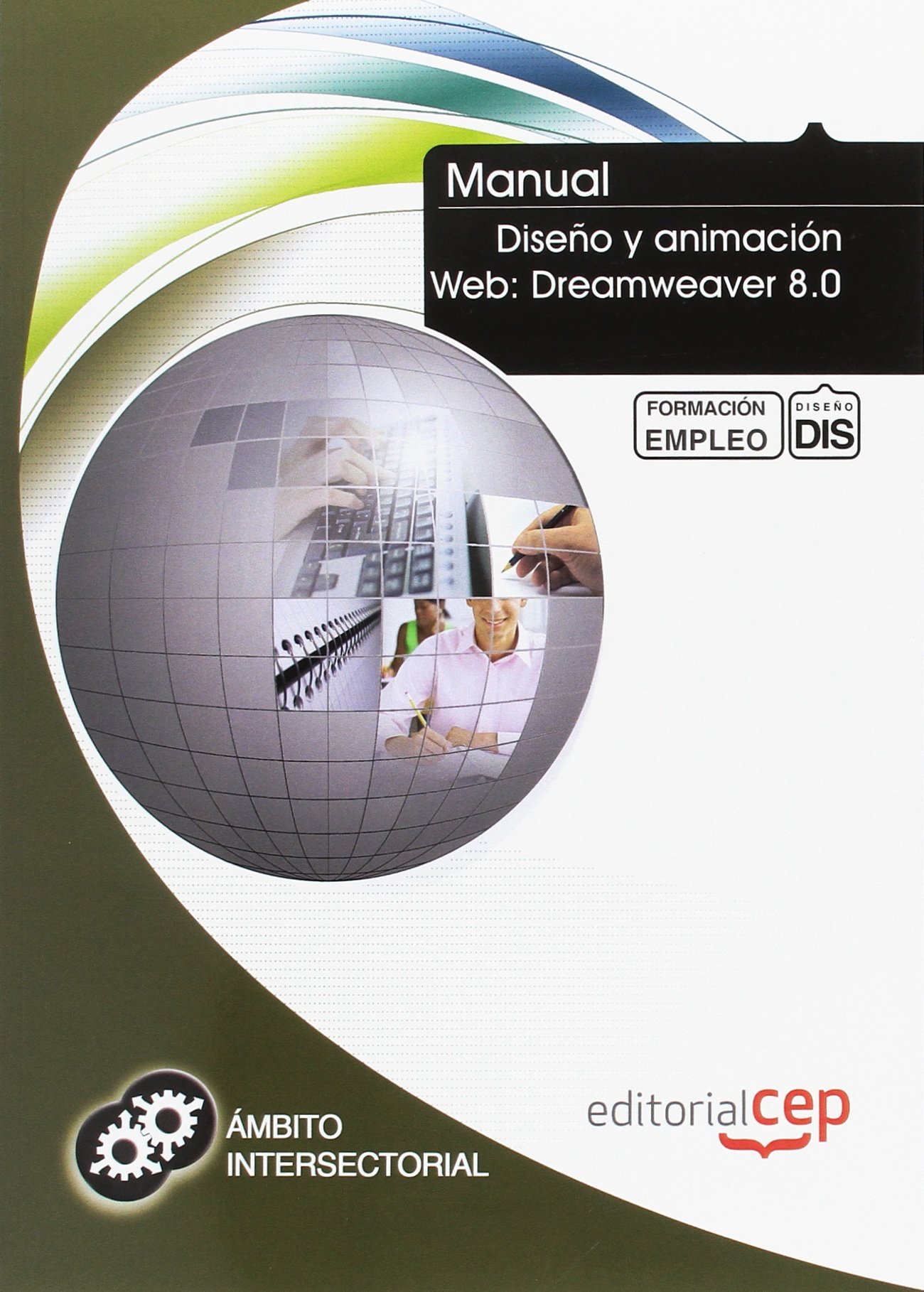 Manual Diseño y animación Web: Dreamweaver 8.0. Formación para el empleo
