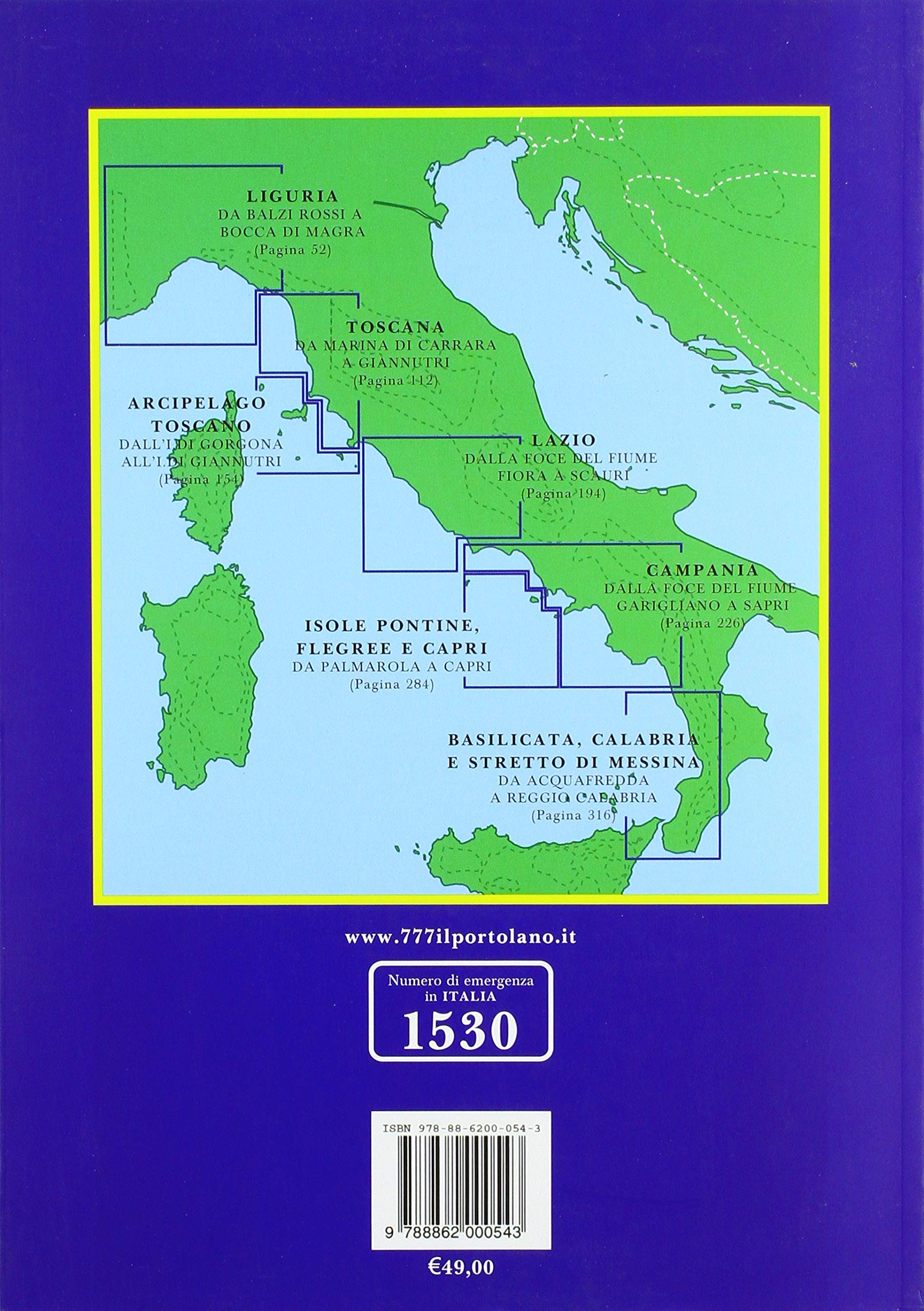 Tirreno e Ligure. Da Ventimiglia a Reggio Calabria, Arcipelago Toscano, Isole Flegree e Pontine. Portolano. 777 porti e ancoraggi