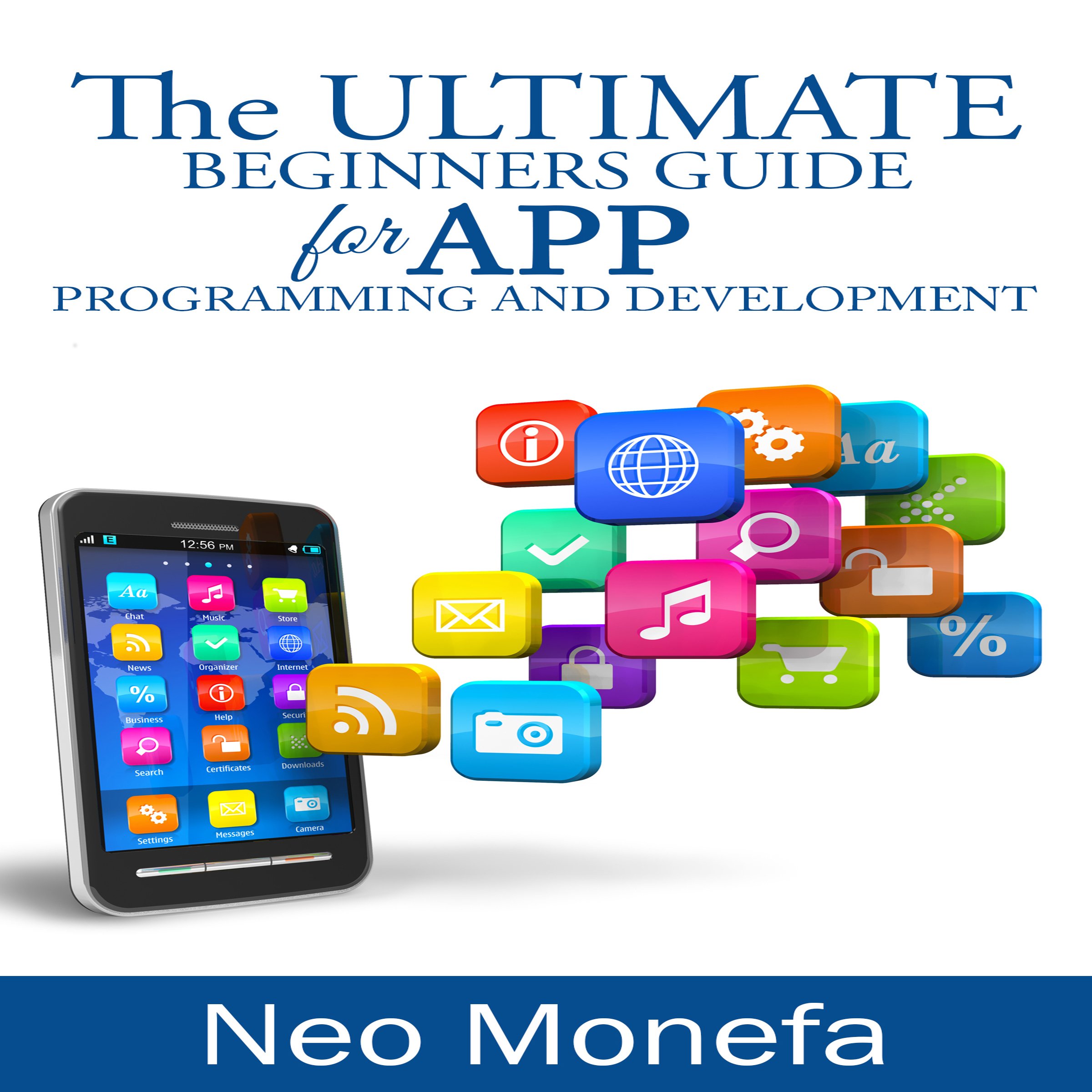 Cover art for The Ultimate Beginners Guide for App Programming and Development