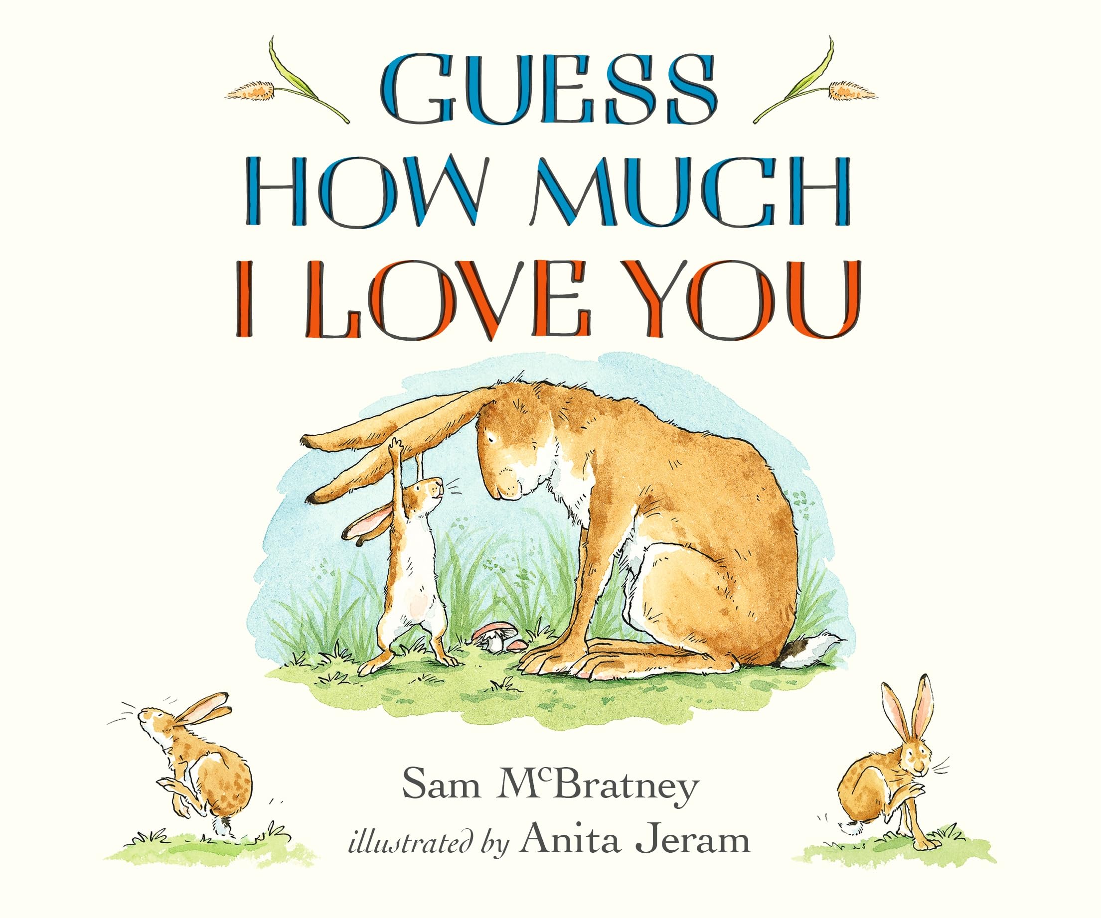 Guess How Much I Love You By Sam McBratney, Anita Jeram. 9781406358780