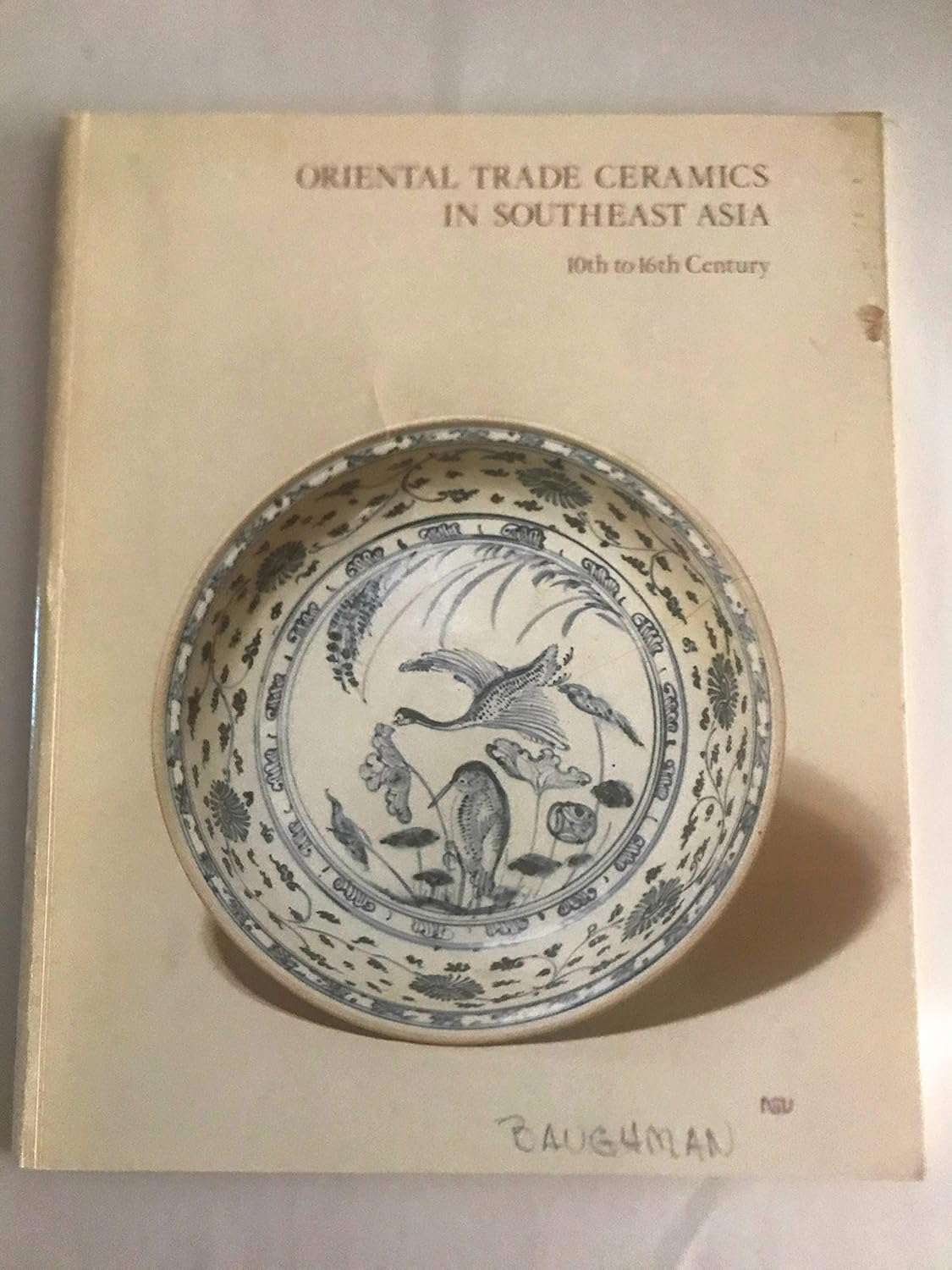 Oriental trade ceramics in Southeast Asia, 10th to 16th century