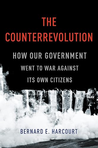 The Counterrevolution: How Our Government Went to War Against Its Own Citizens