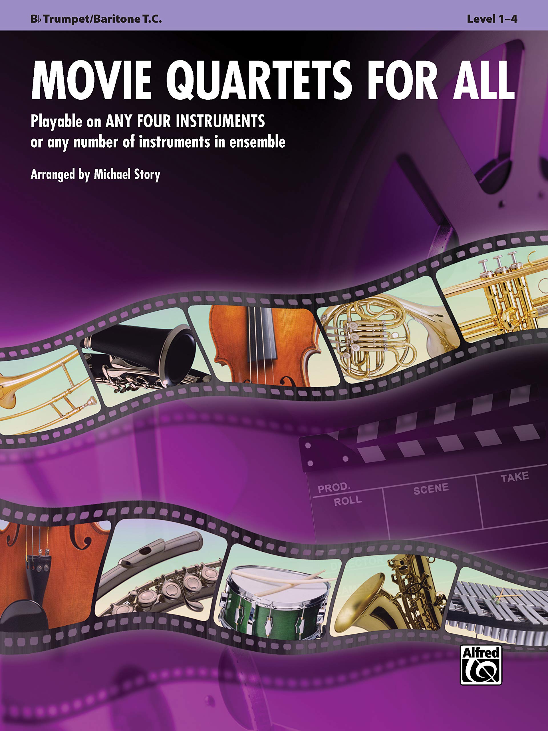 Movie Quartets for All: B-Flat Trumpet, Baritone T.C.: Playable on Any Four Instruments or Any Number of Instruments in Ensemble (Movie Instrumental Ensembles for All)