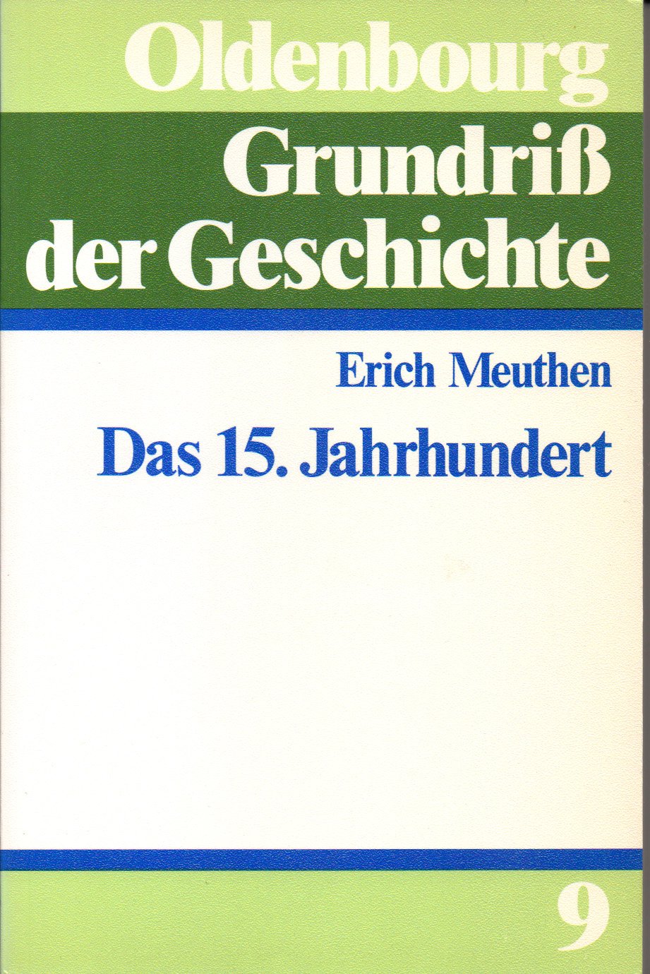 Das 15. Jahrhundert Meuthen, Erich Amazon.de Bücher