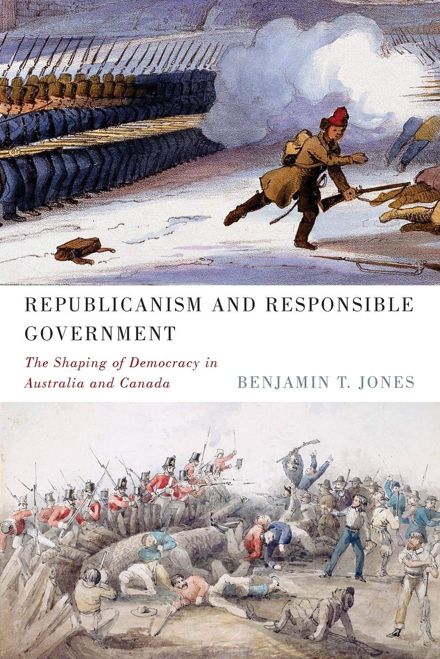 Republicanism and Responsible Government: The Shaping of Democracy in Australia and Canada
