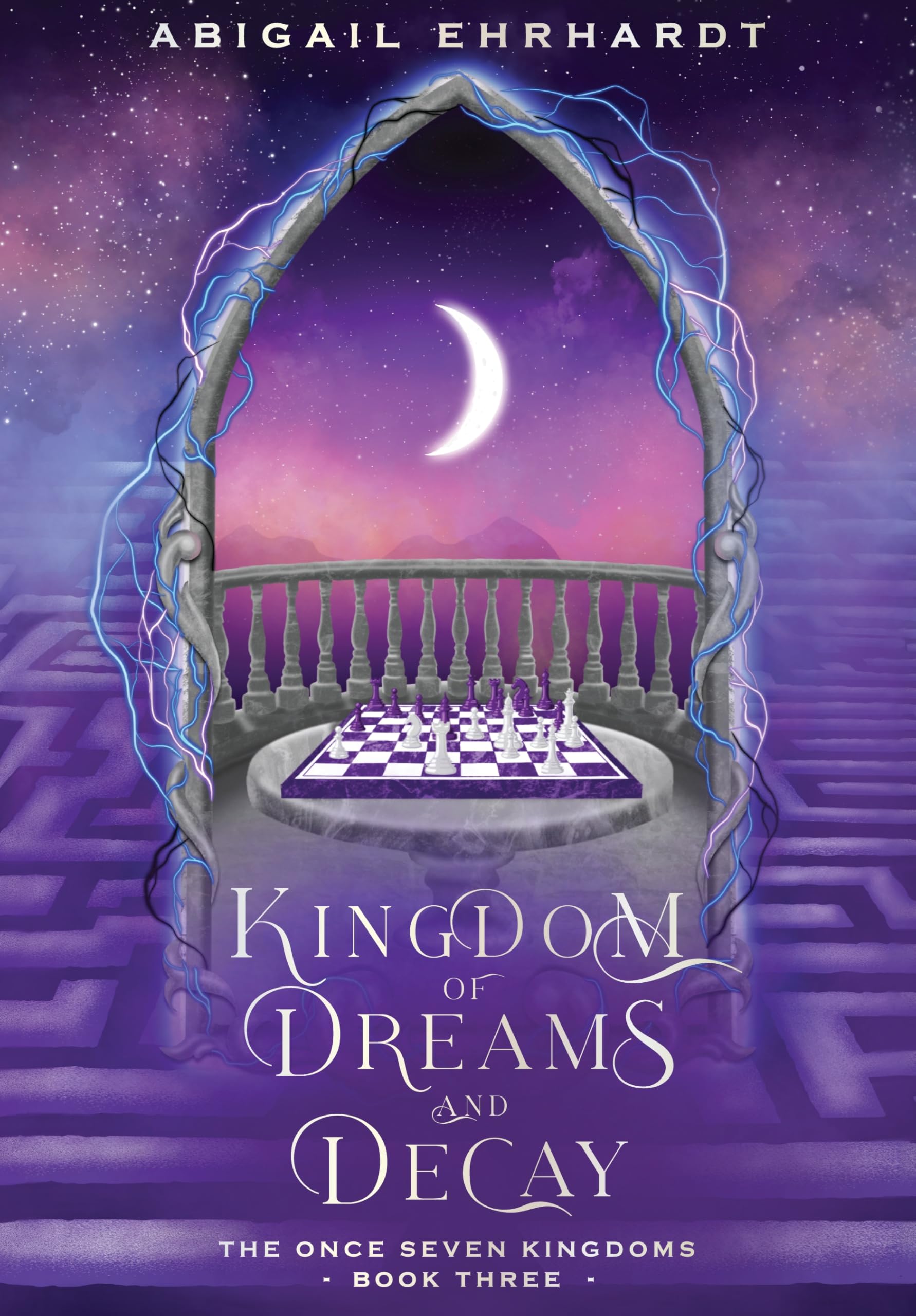 Kingdom of Dreams and Decay (The Once Seven Kingdoms Book 3)