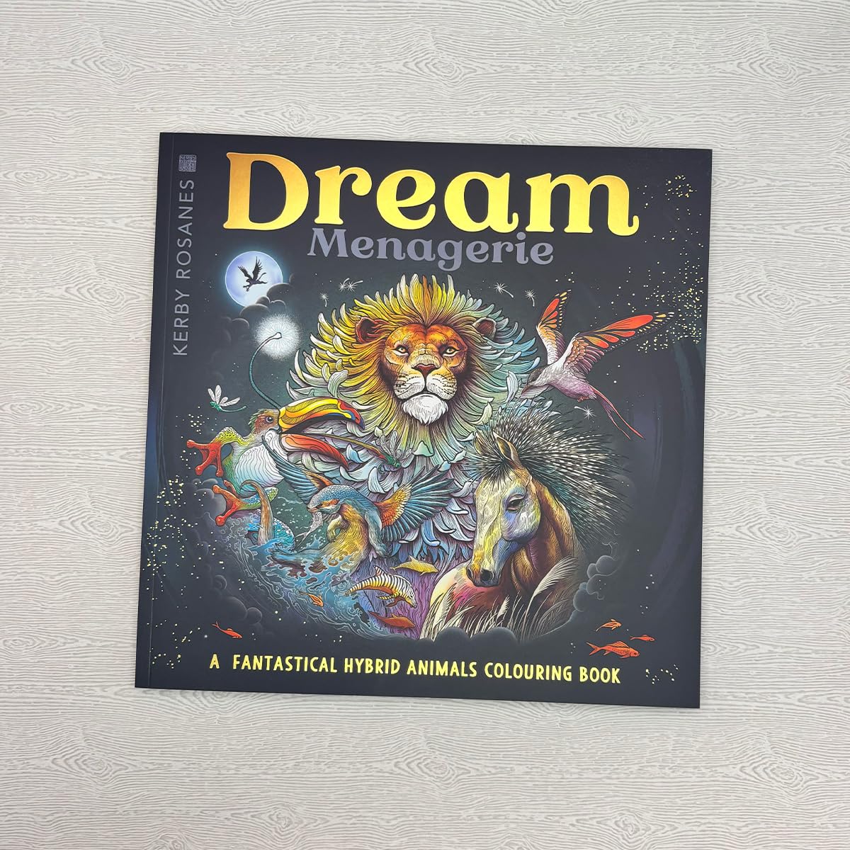 Dream Menagerie: A Fantastical Hybrid Animals Colouring Book