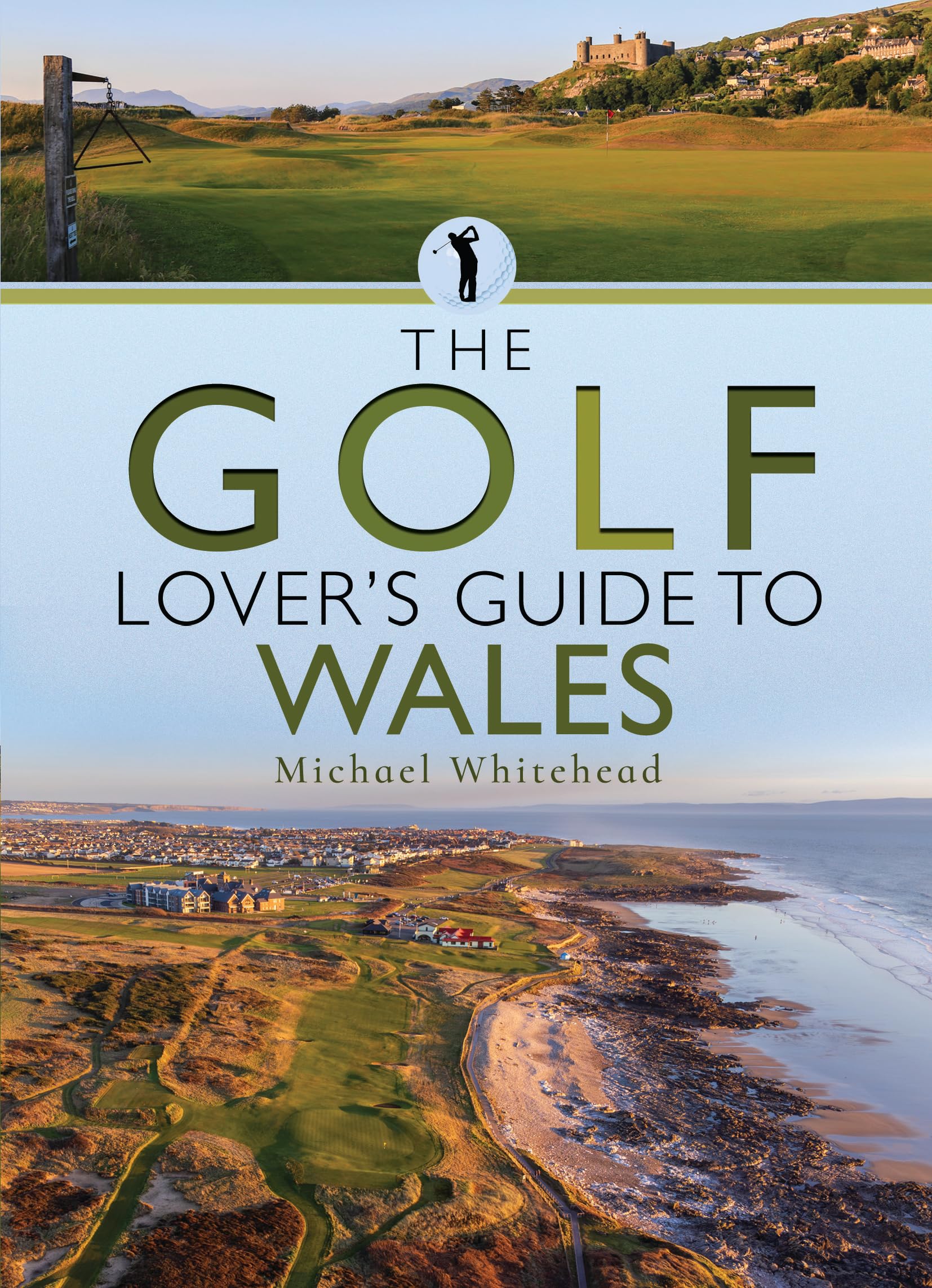 Golf Lover’s Guide to Wales by Michael Whitehead (Paperback Book)