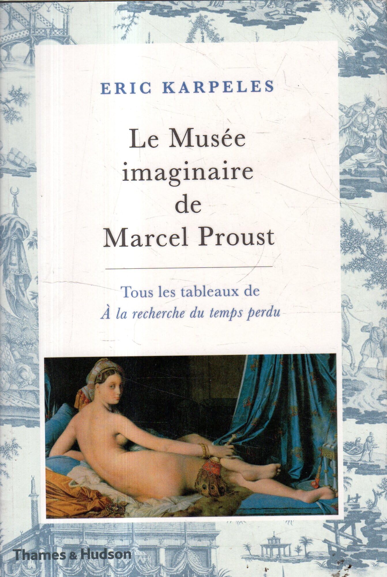 Le MusEe Imaginaire de Marcel Proust /franCais: Tous les tableaux de A la recherche du temps perdu