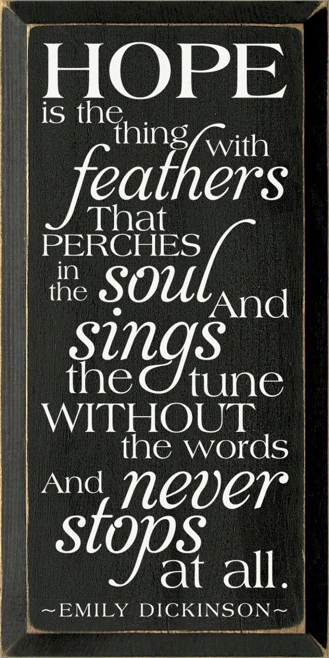 Wooden Sign - Hope is The Thing with Feathers That Perches in The Soul... - Emily Dickinson (Black)