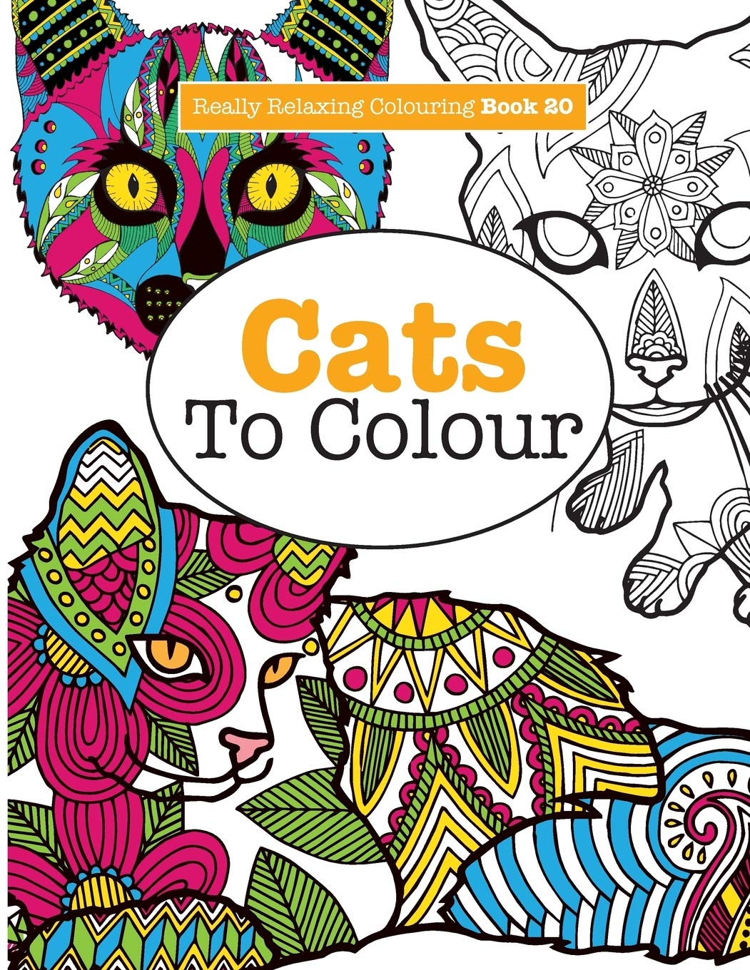 Really RELAXING Colouring Book 20: Cats To Colour: Volume 20