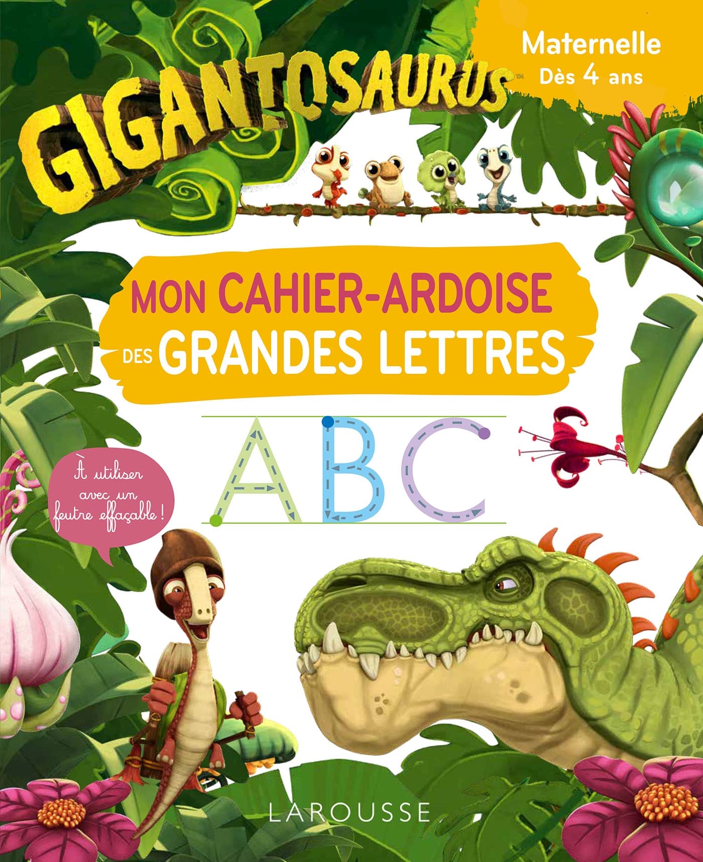 GIGANTOSAURUS Mon cahier ardoise des grandes lettres: Maternelle