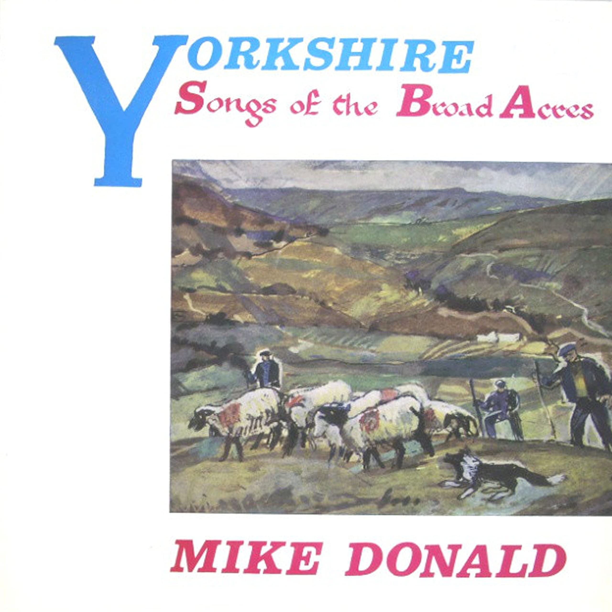 Yorkshire: Songs Of The Broad Acres