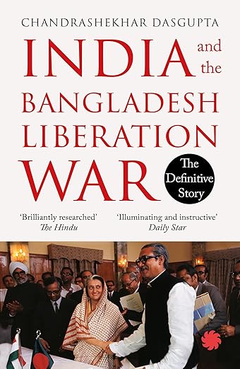 INDIA AND THE BANGLADESH LIBERATION WAR