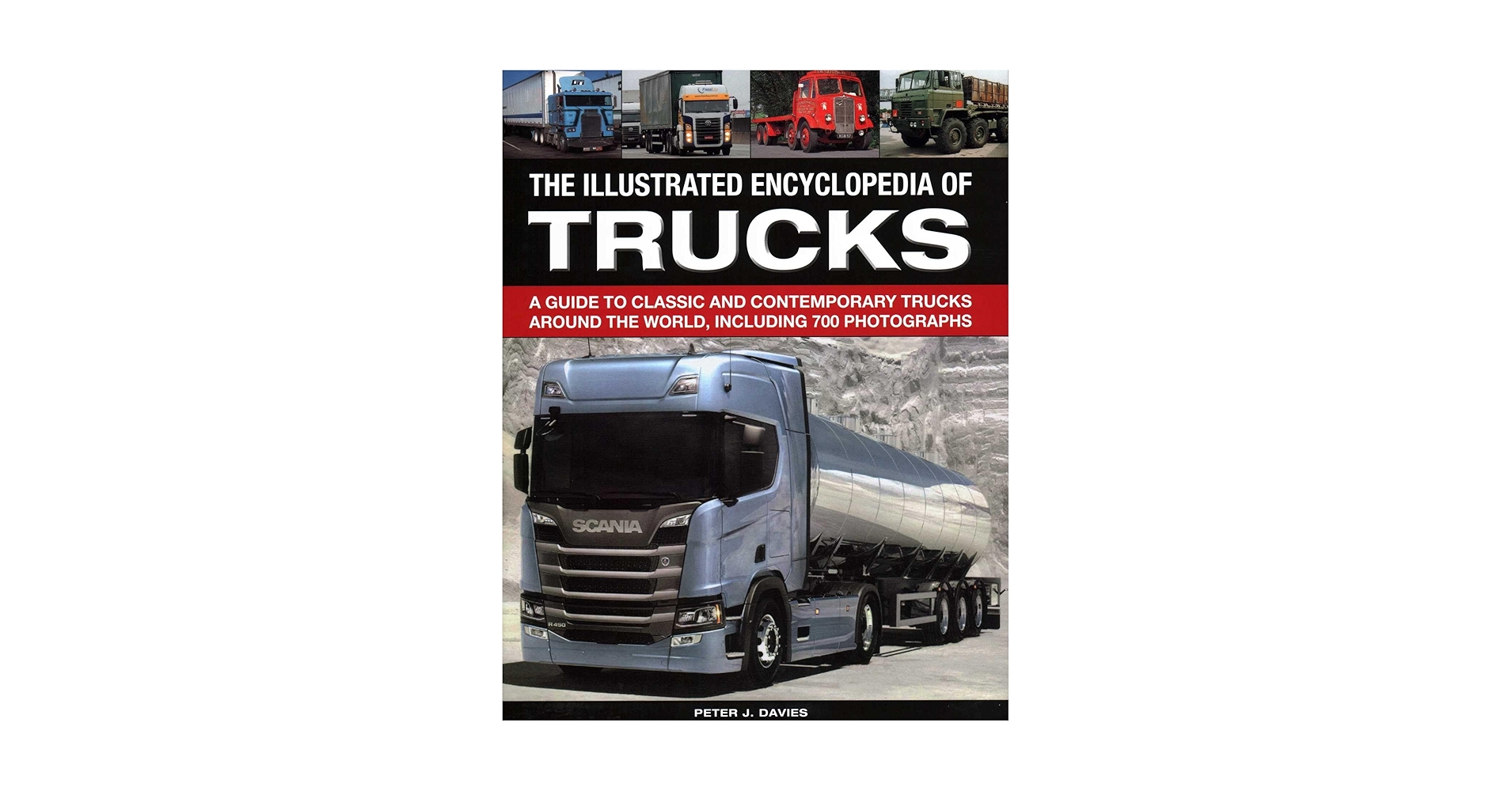 The Illus Encyclopedia of Trucks: A Guide To Classic And
