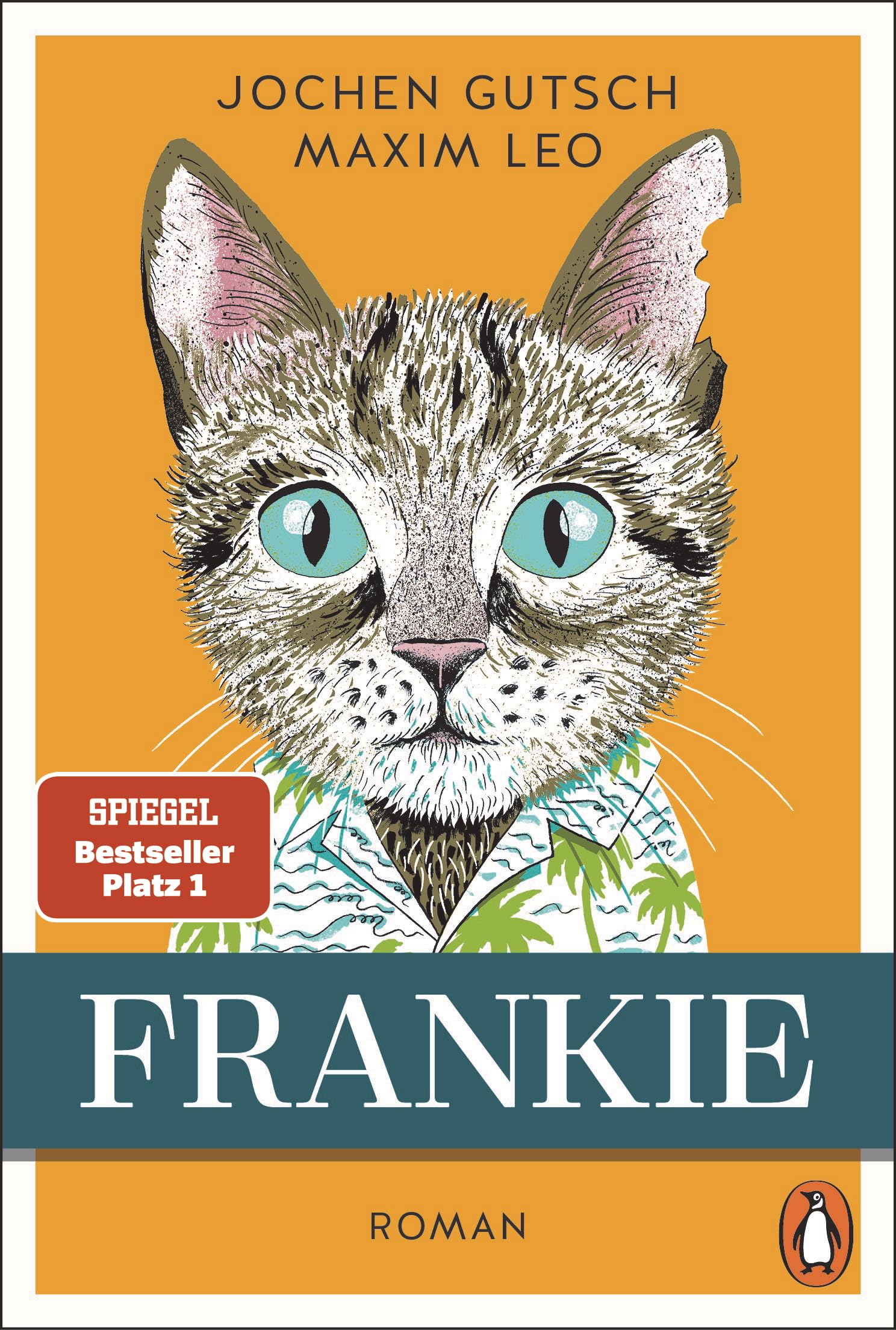 Frankie: Roman. Der Spiegel-Nr.1-Bestseller um den „außergewöhnlichen“ Kater - endlich als Taschenbuch (Die Frankie-Reihe, Band 1)