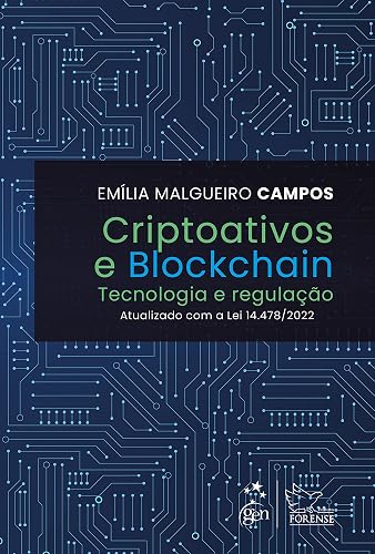 Criptoativos e Blockchain - Tecnologia e Regulação