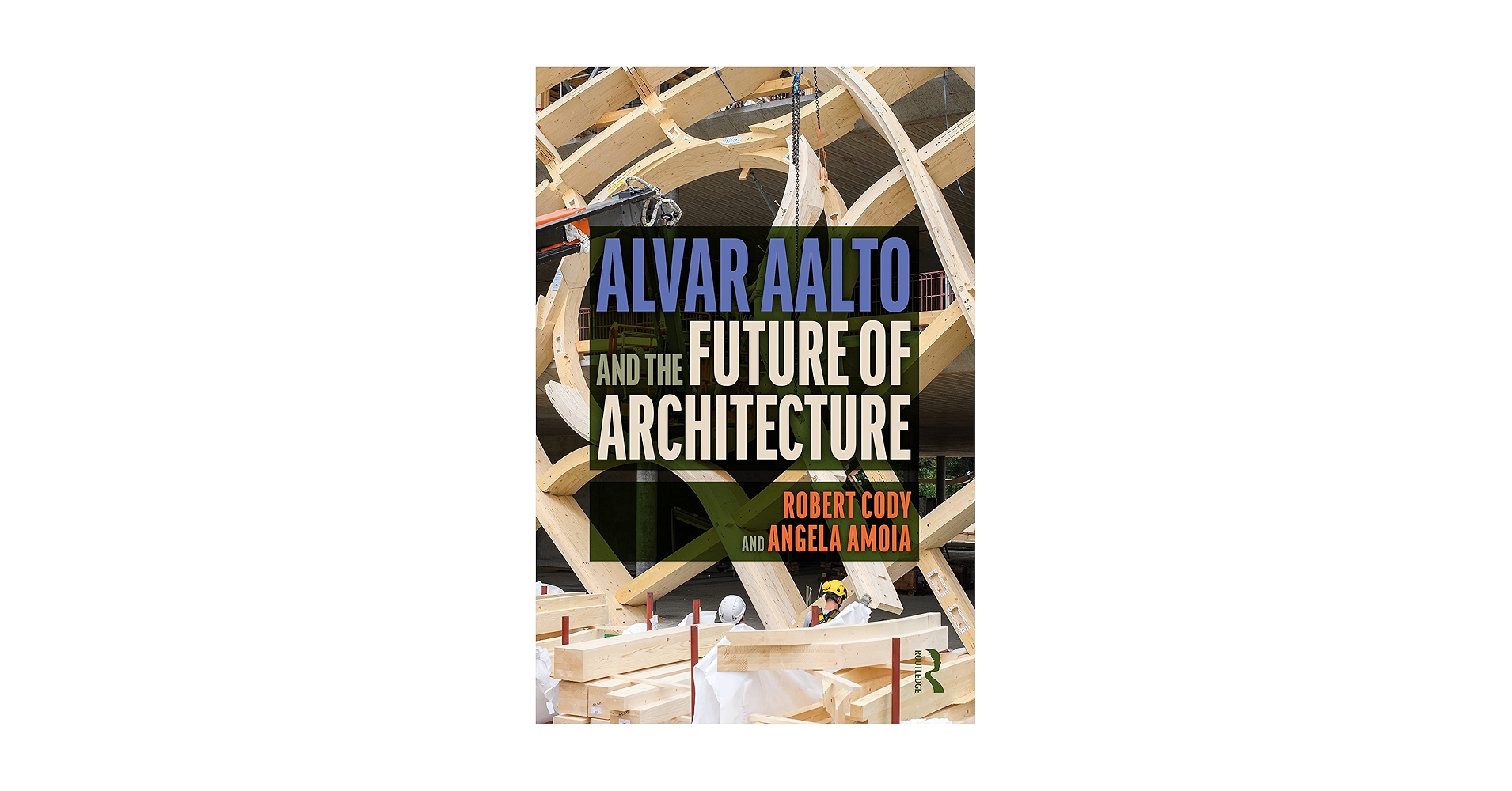 ALVAR AALTO デザイン本 Alvar Aalto and the Future of Architecture: Cody, Robert