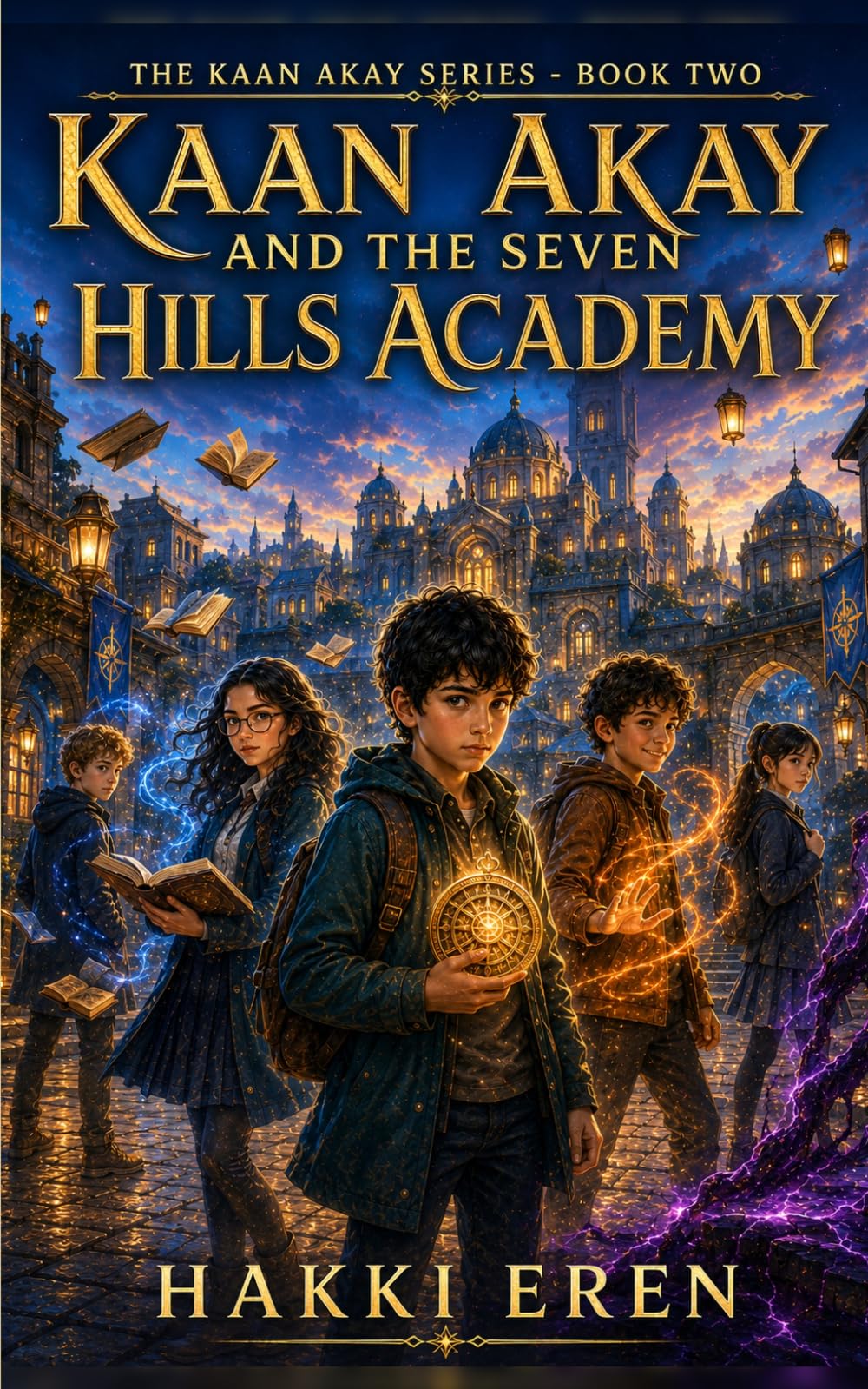 Kaan Akay and the Seven Hills Academy: 2 (The Kaan Akay Series)